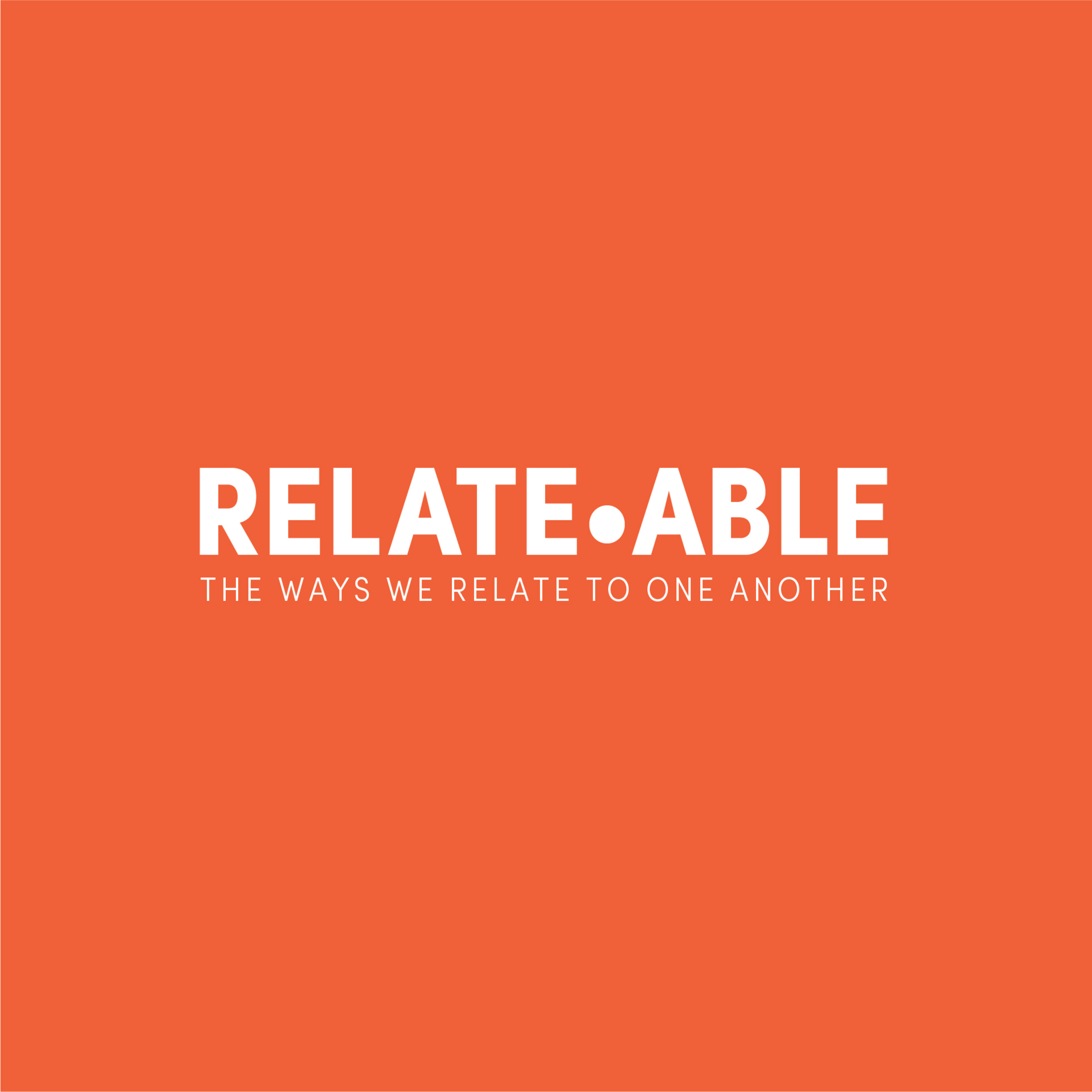 Relate-able Week 02 - September 15, 2019