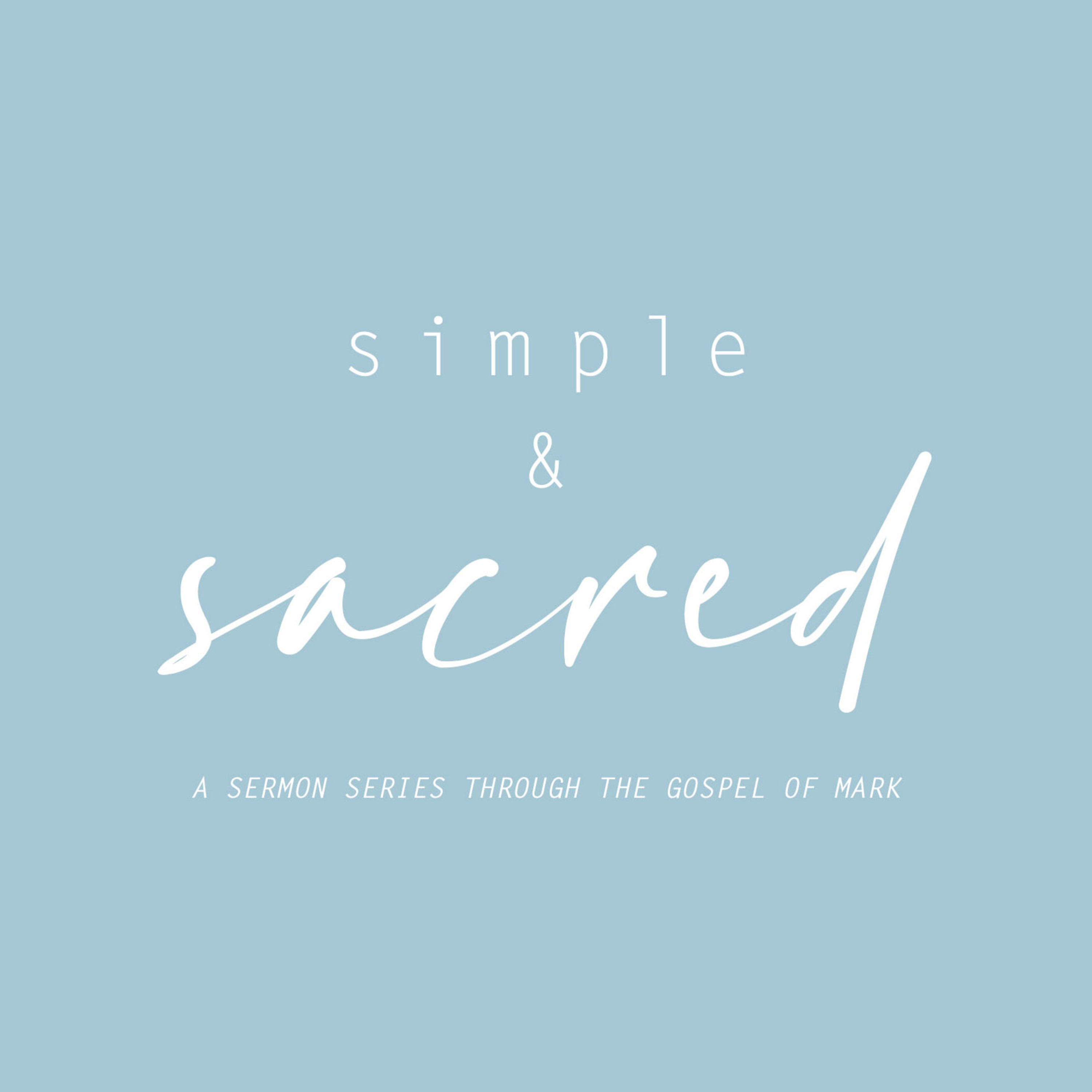 Simple & Sacred Week 08 - March 21, 2021 episode artwork