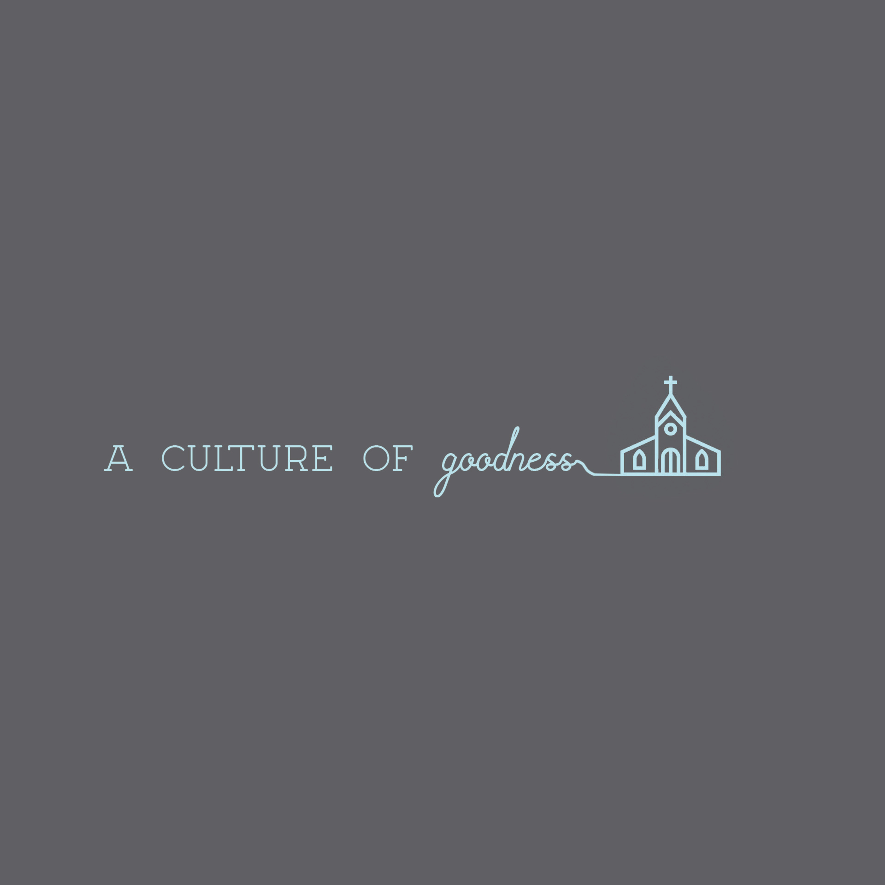 Culture of Goodness Week 03 - January 17, 2021 episode artwork
