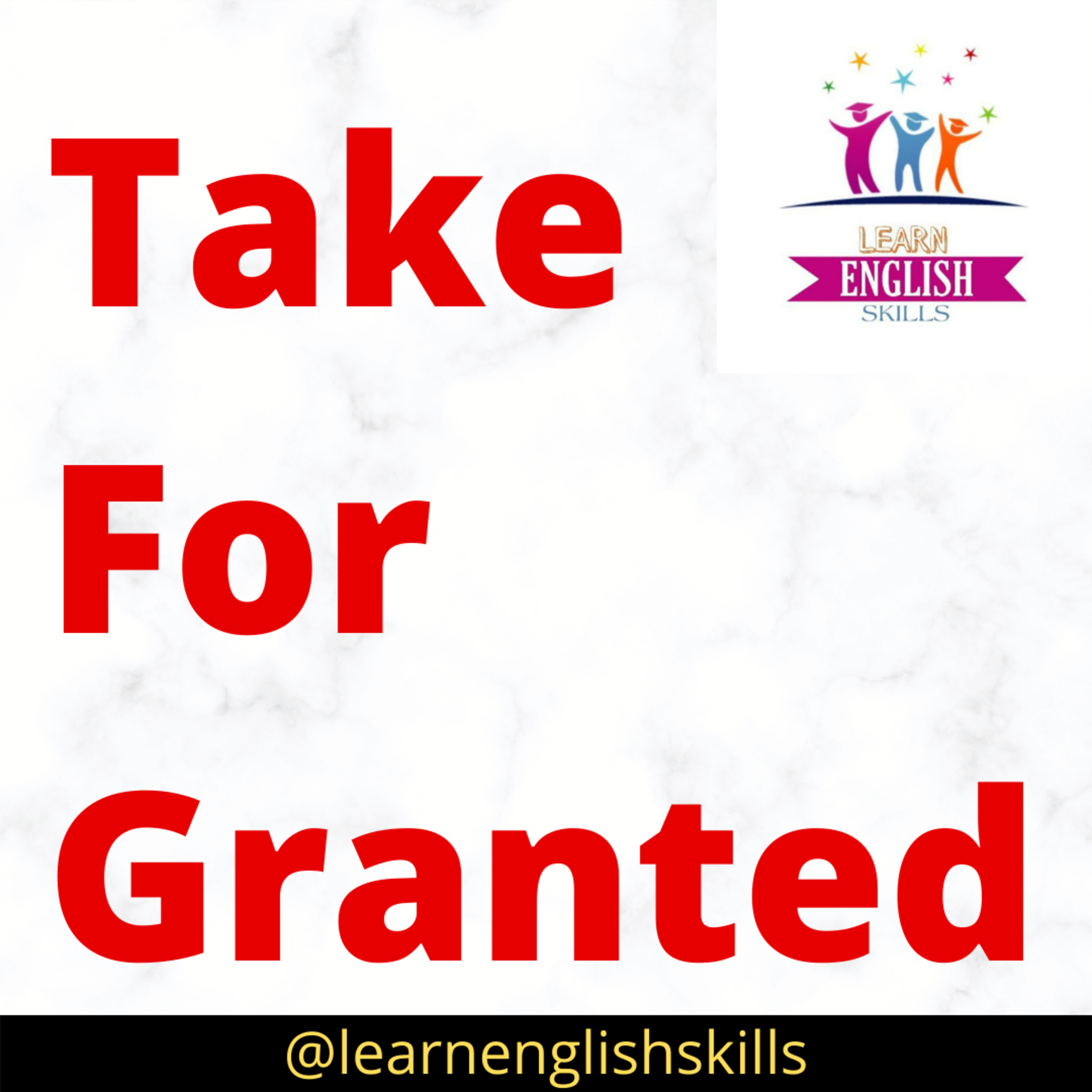 Take Something/Someone for granted | Ep-2 | Learn English Skills