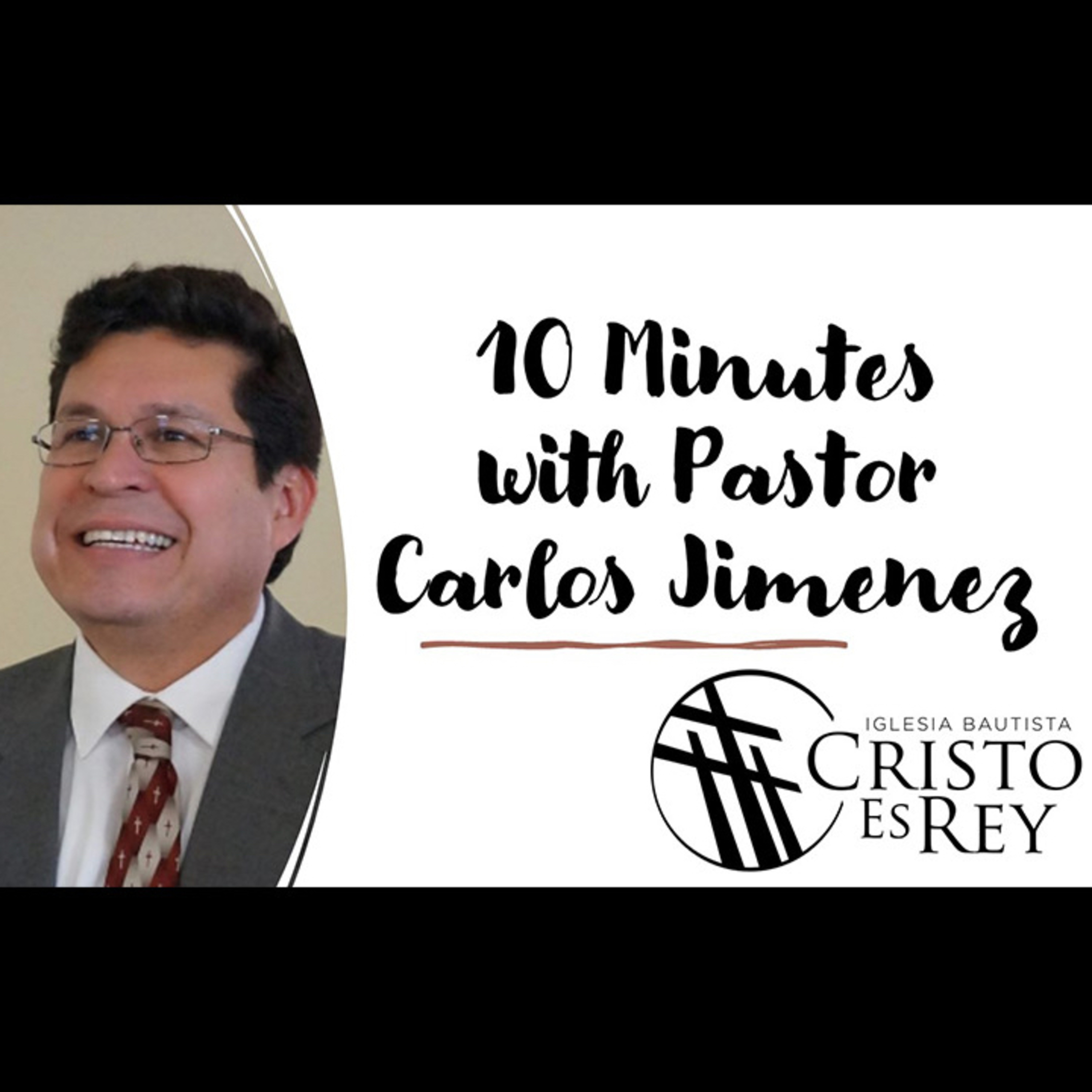 10 Minutos con el Pastor Carlos