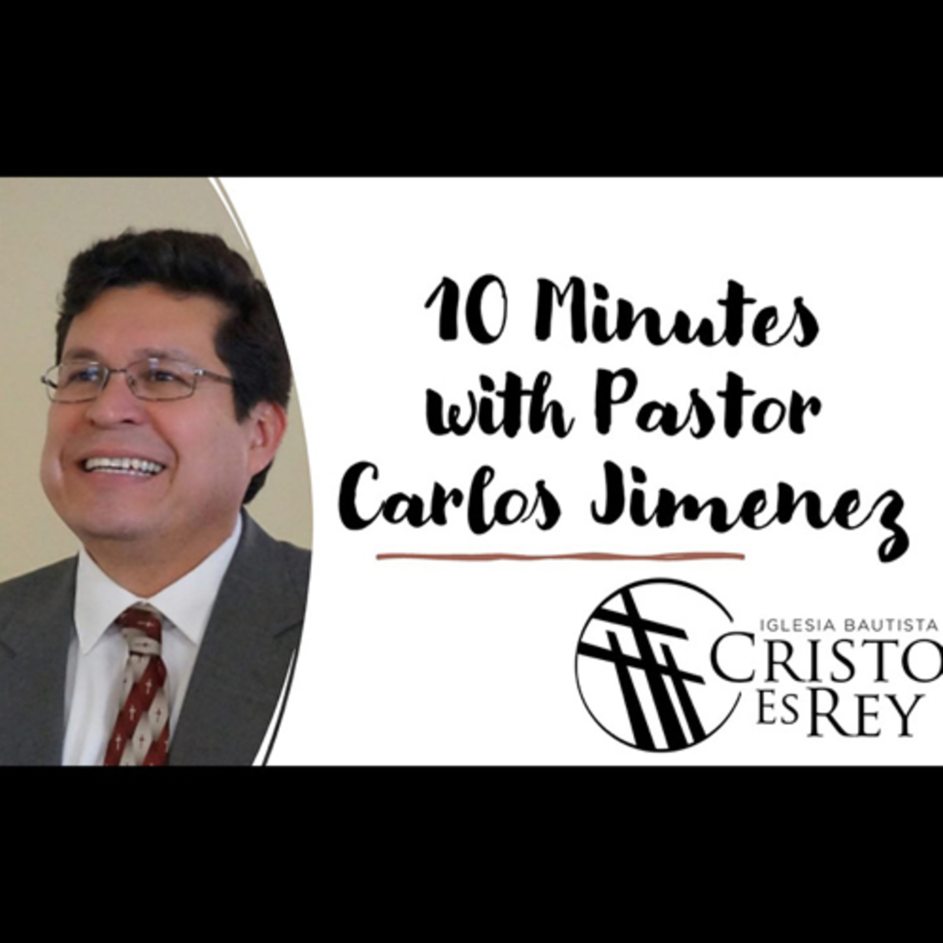 10 Minutos con el Pastor Carlos