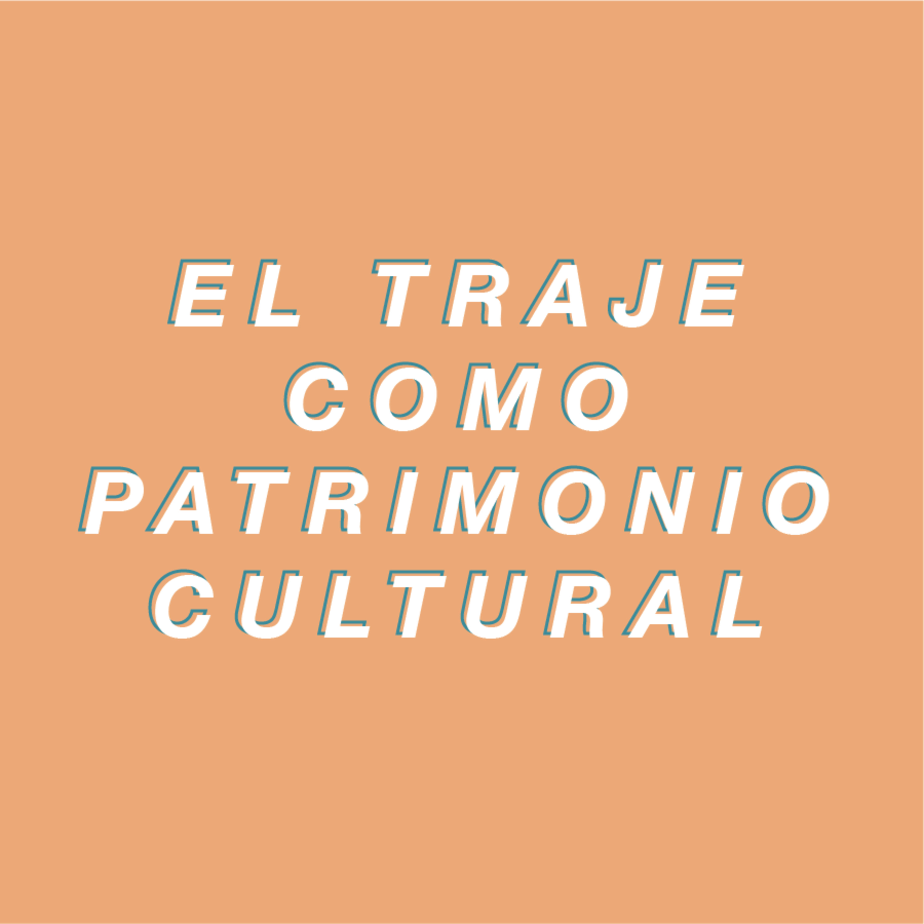 El traje como patrimonio cultural