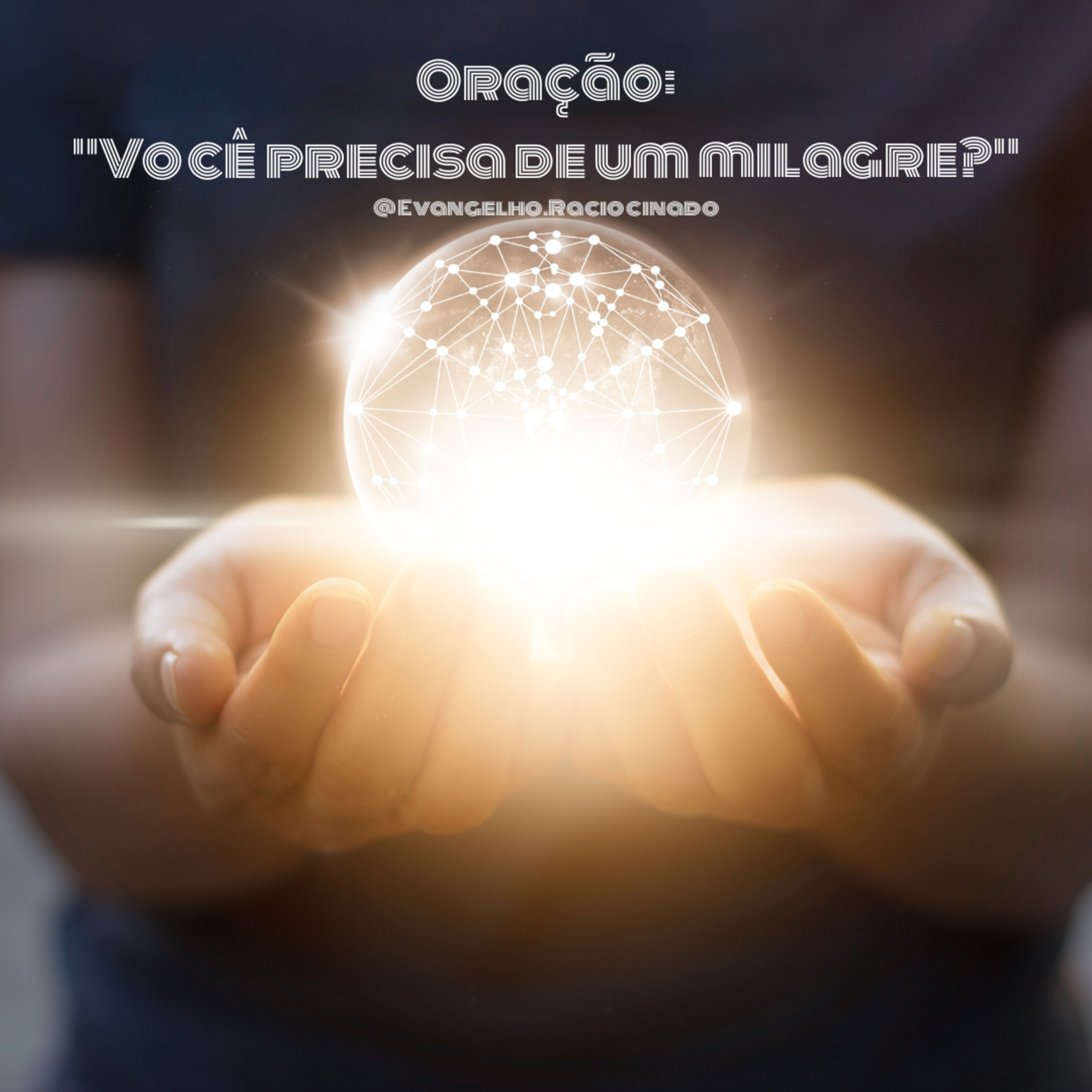 Oração: "Você precisa de um Milagre?" episode artwork