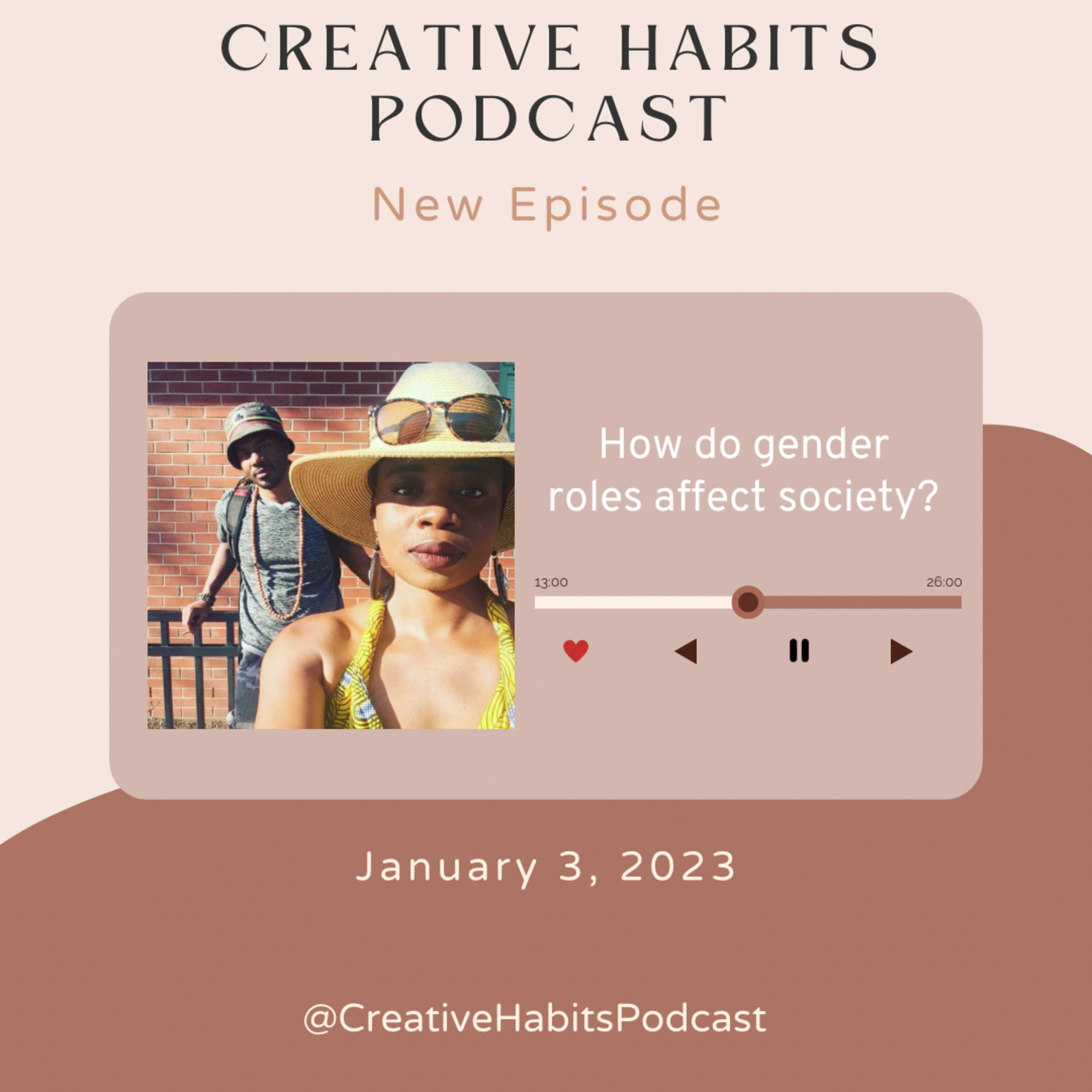 How do gender roles affect society? Creative Habits Podcast Podcast