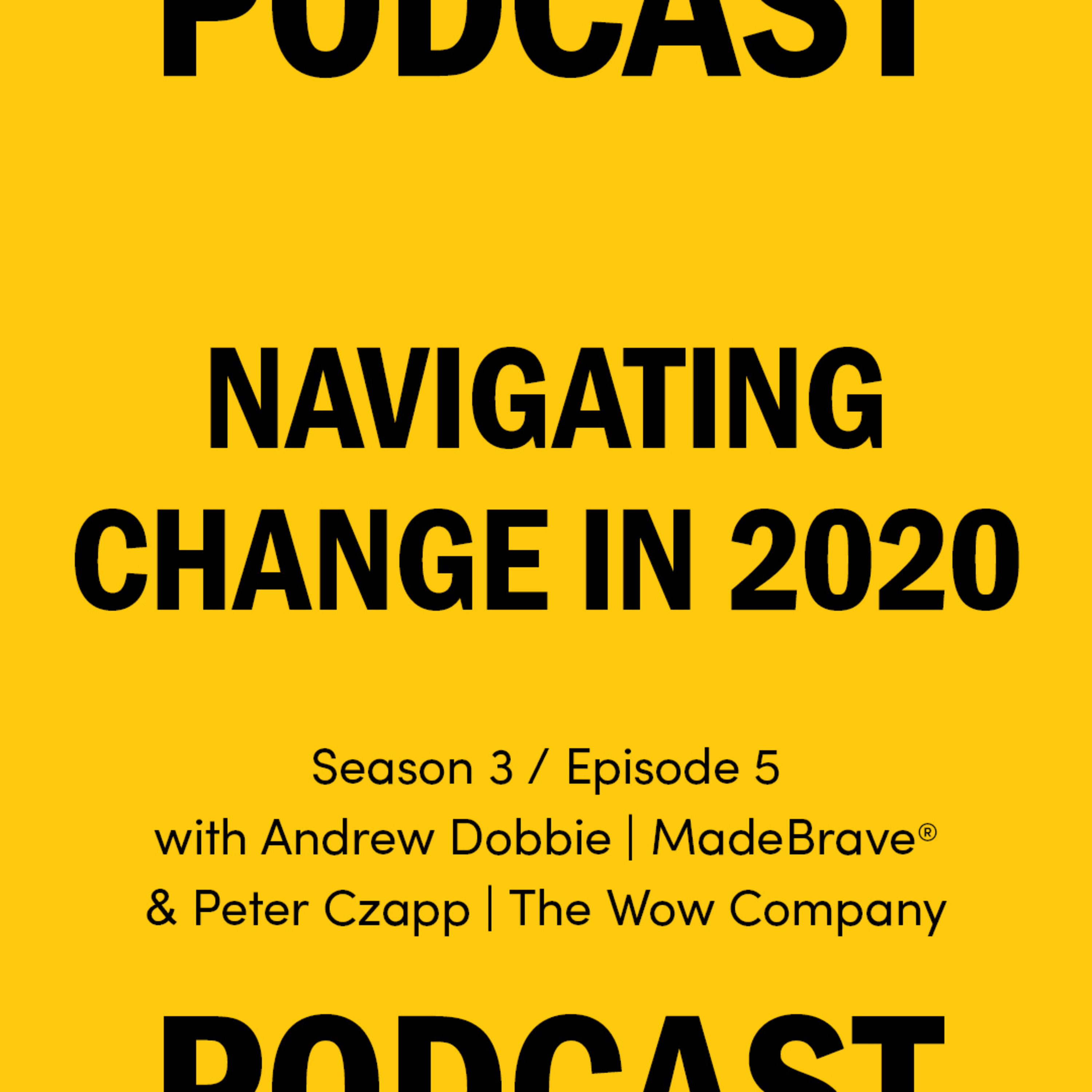 S3 Ep5 Navigating change in 2020