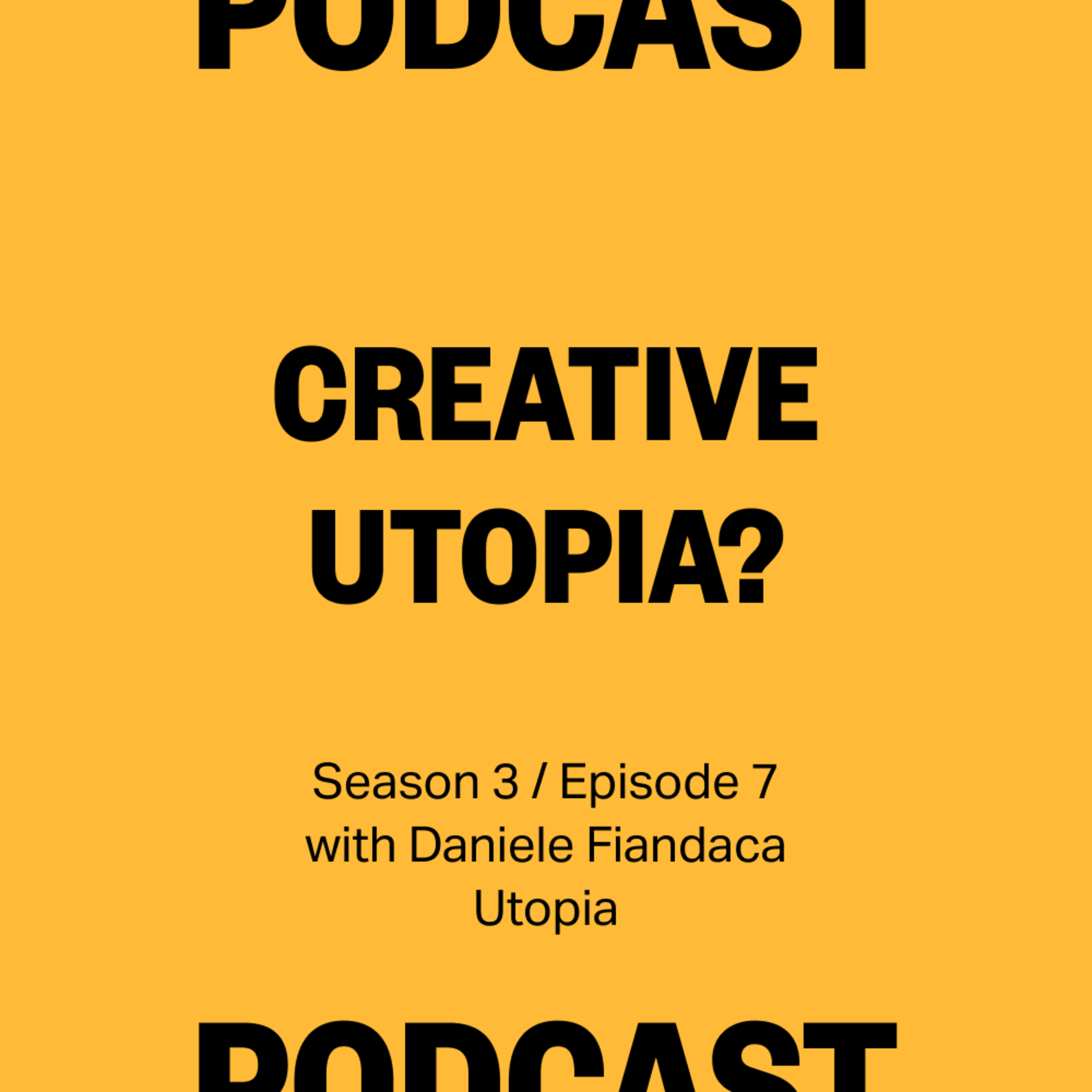 S3 Ep7 Creative Utopia?