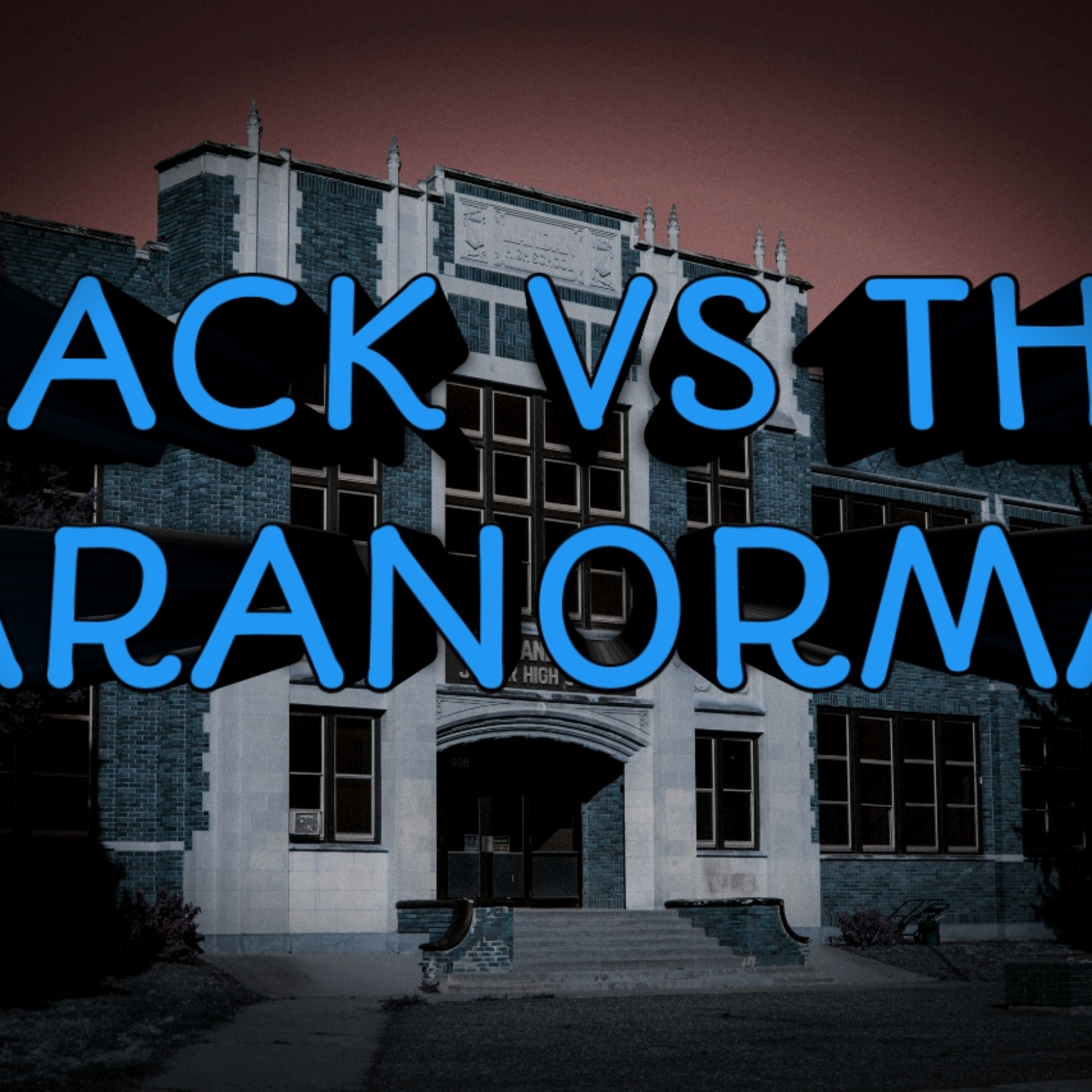 (RELOAD) ZACK VS THE PARANORMAL CHAPTER TWO : THE PARADIGM episode artwork