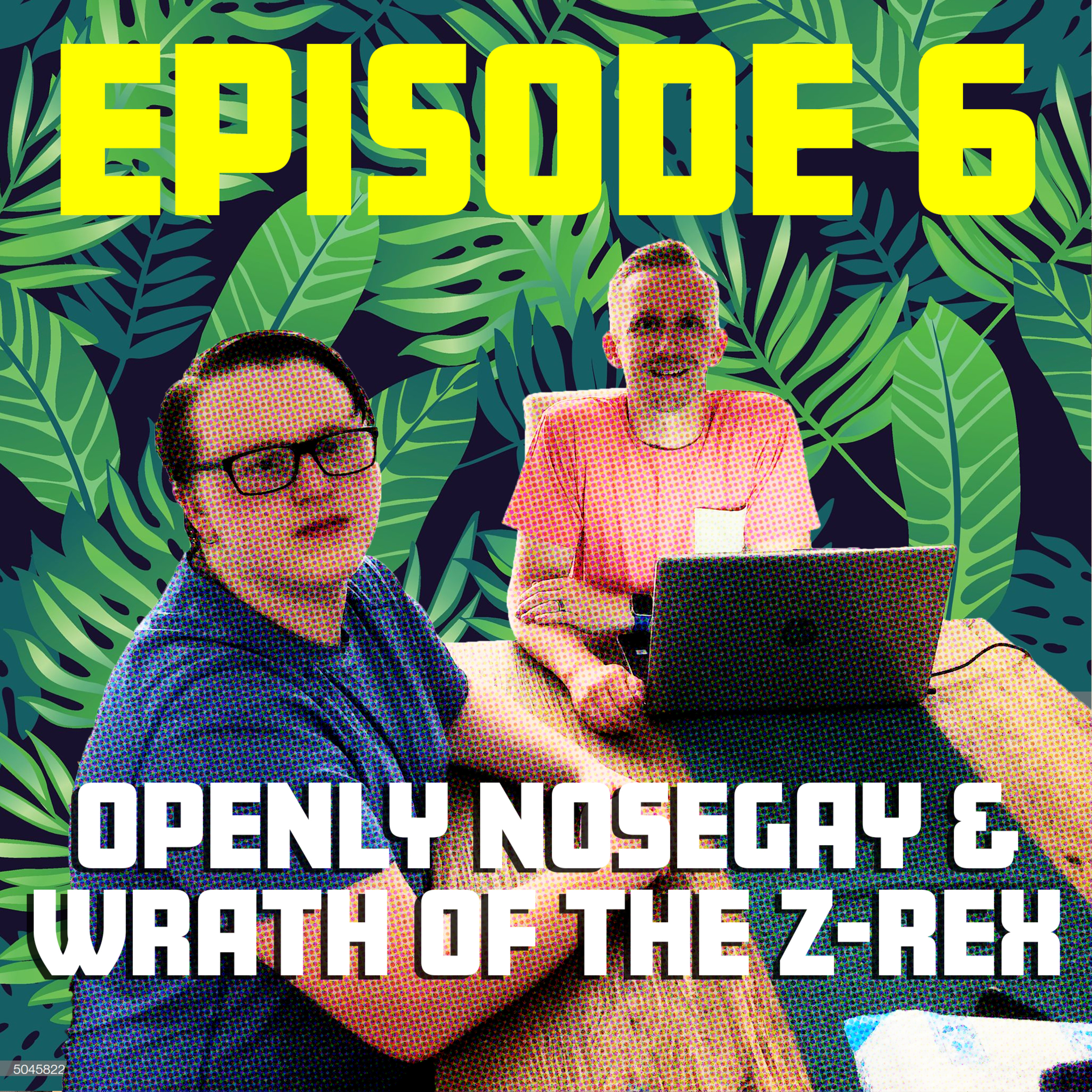 Openly Nosegay & Wrath of the Z-Rex episode artwork