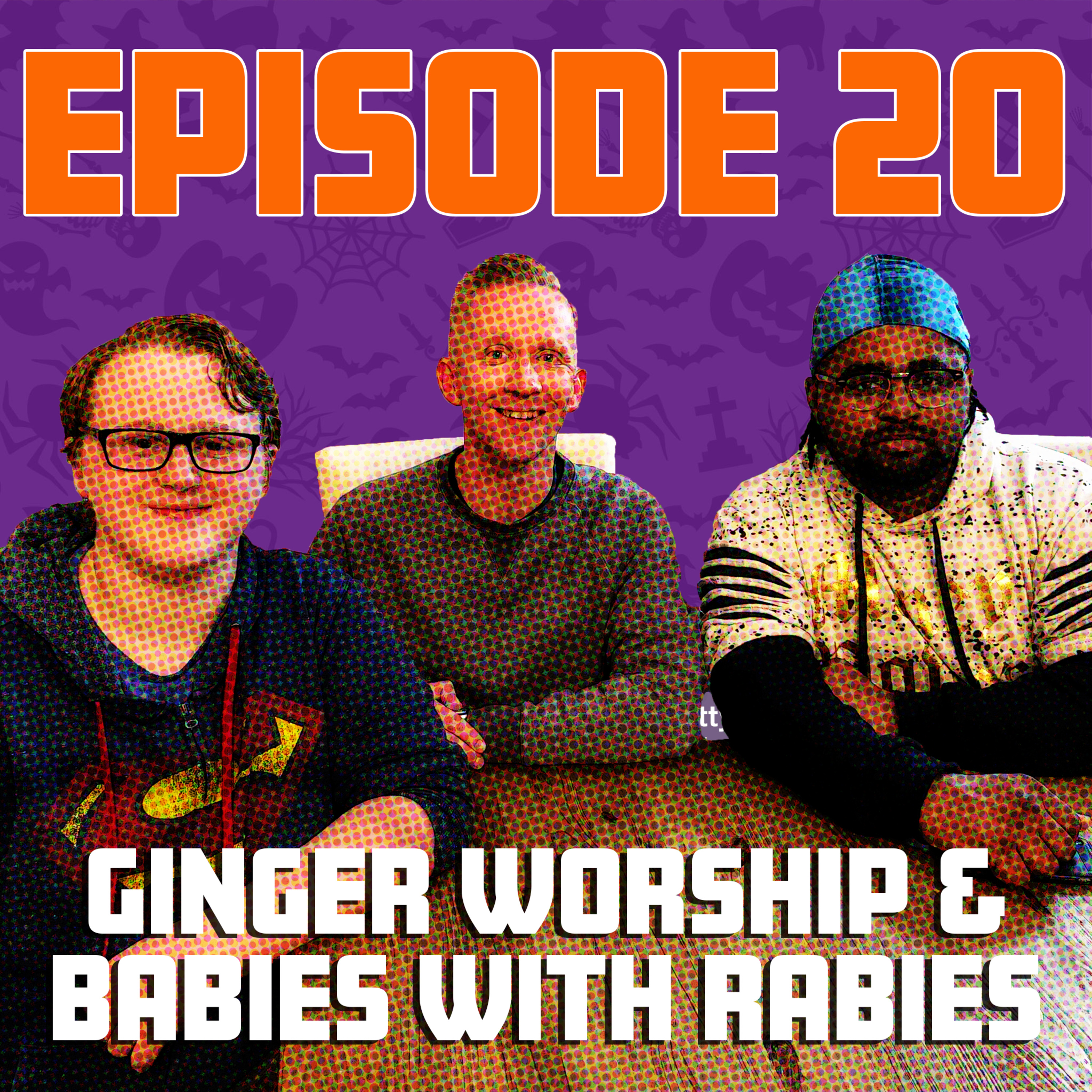 Ginger Worship & Babies with Rabies episode artwork