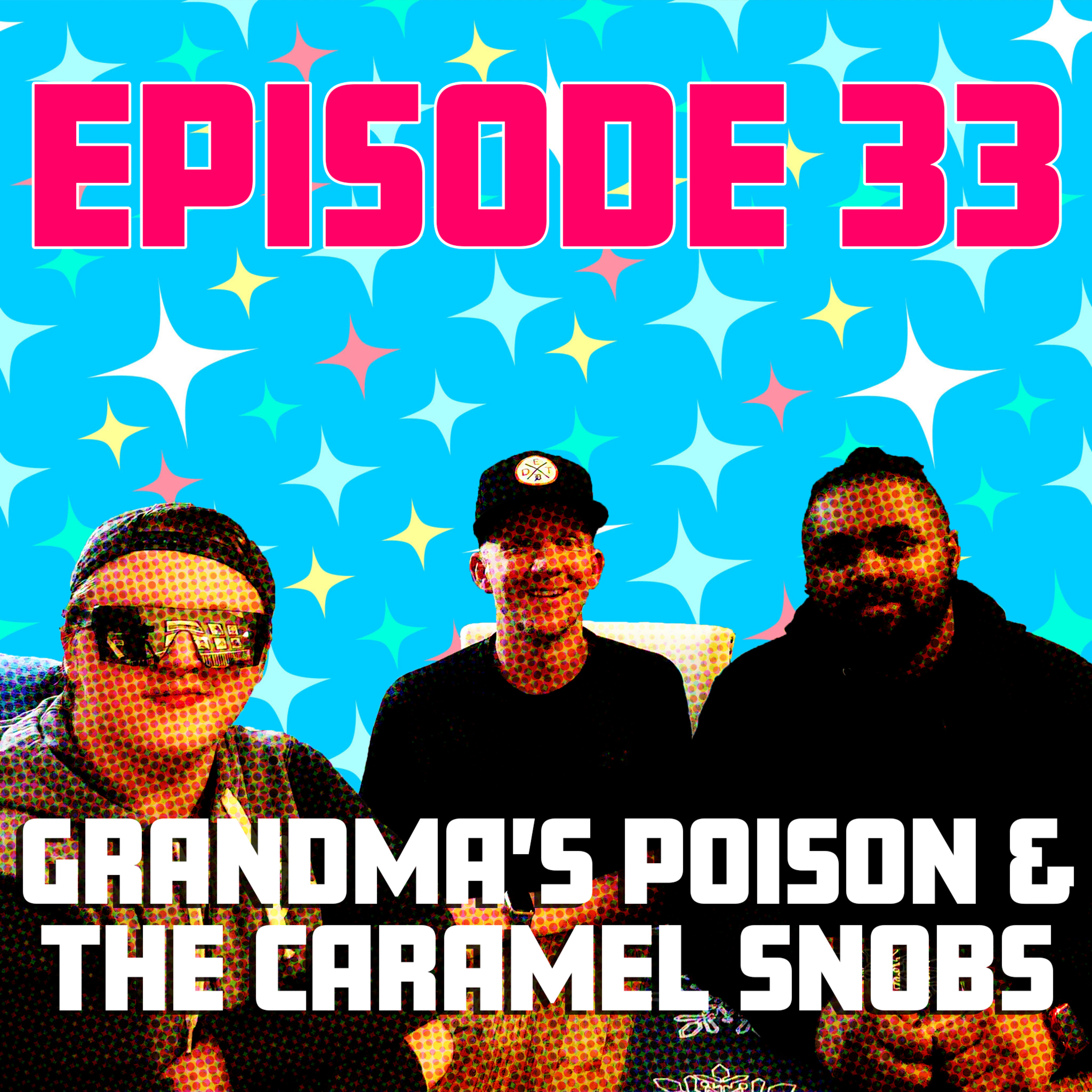 Grandma’s Poison & the Caramel Snobs episode artwork