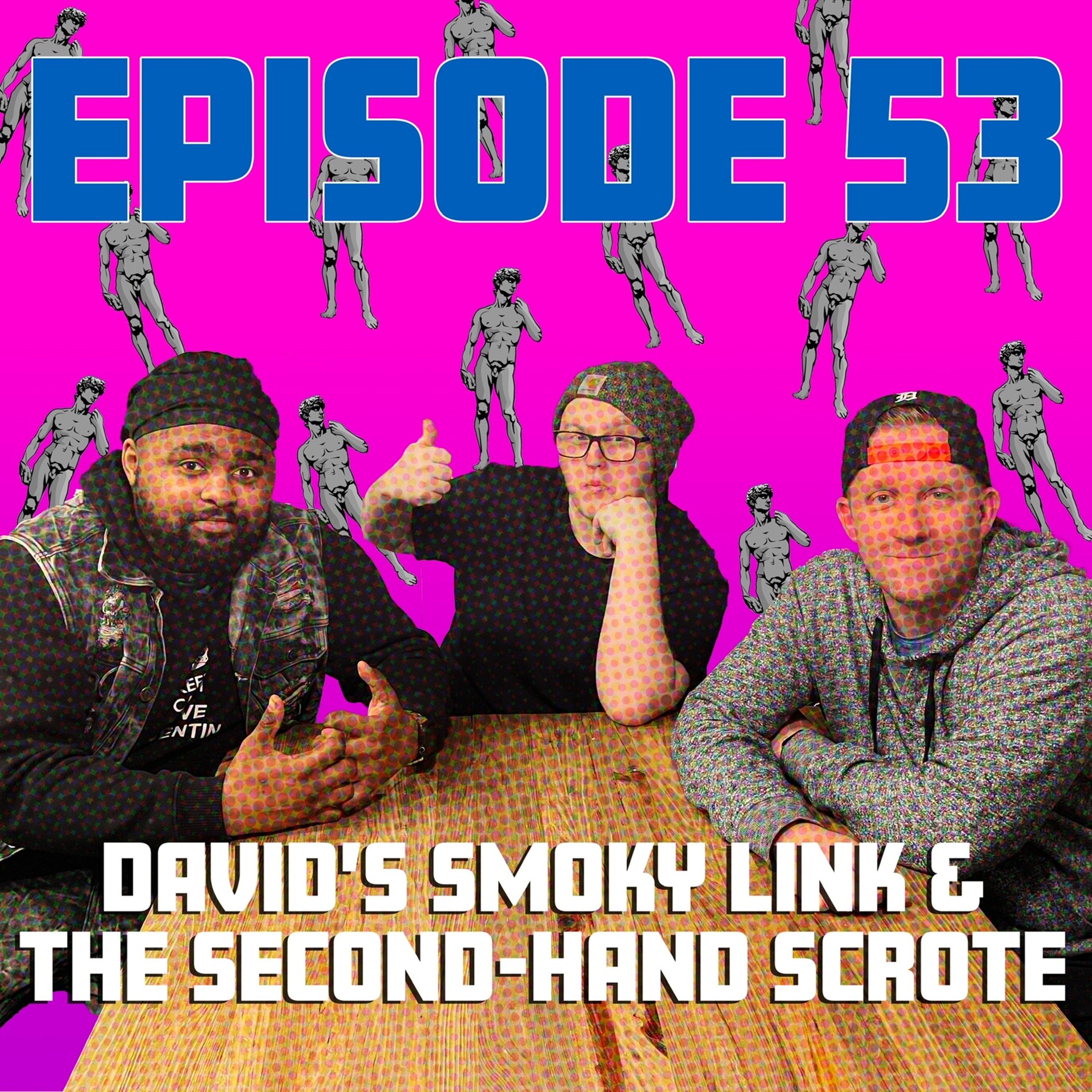 David's Smoky Link & the Second-Hand Scrote episode artwork