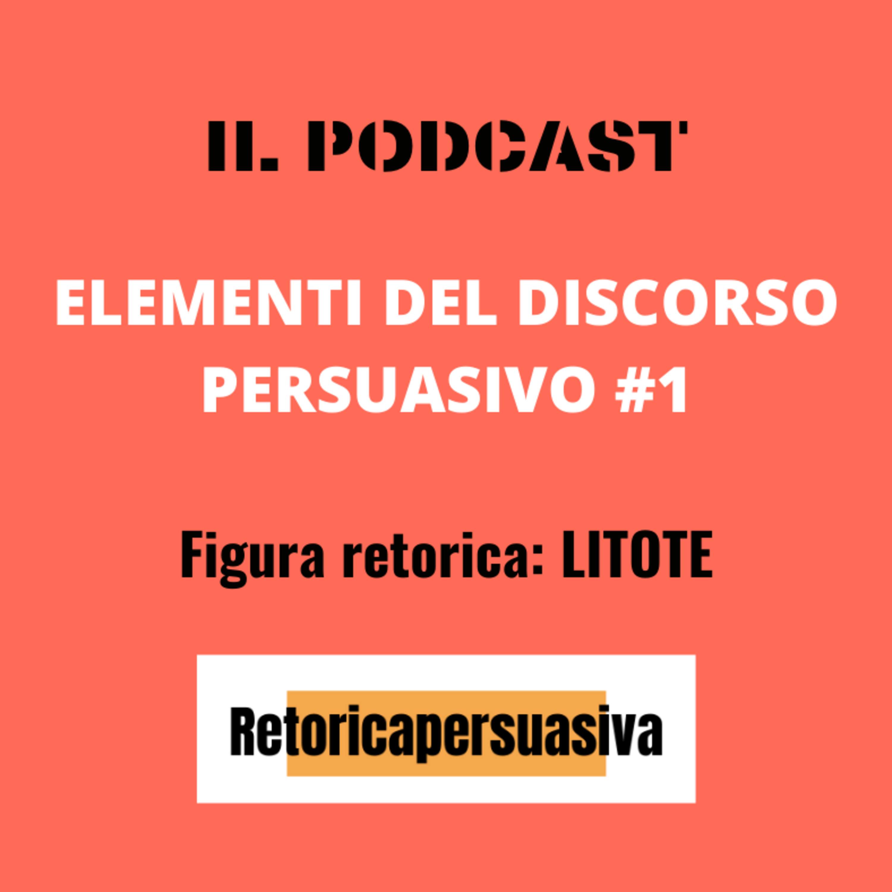Elementi del discorosto persuasivo #1: Litote episode artwork