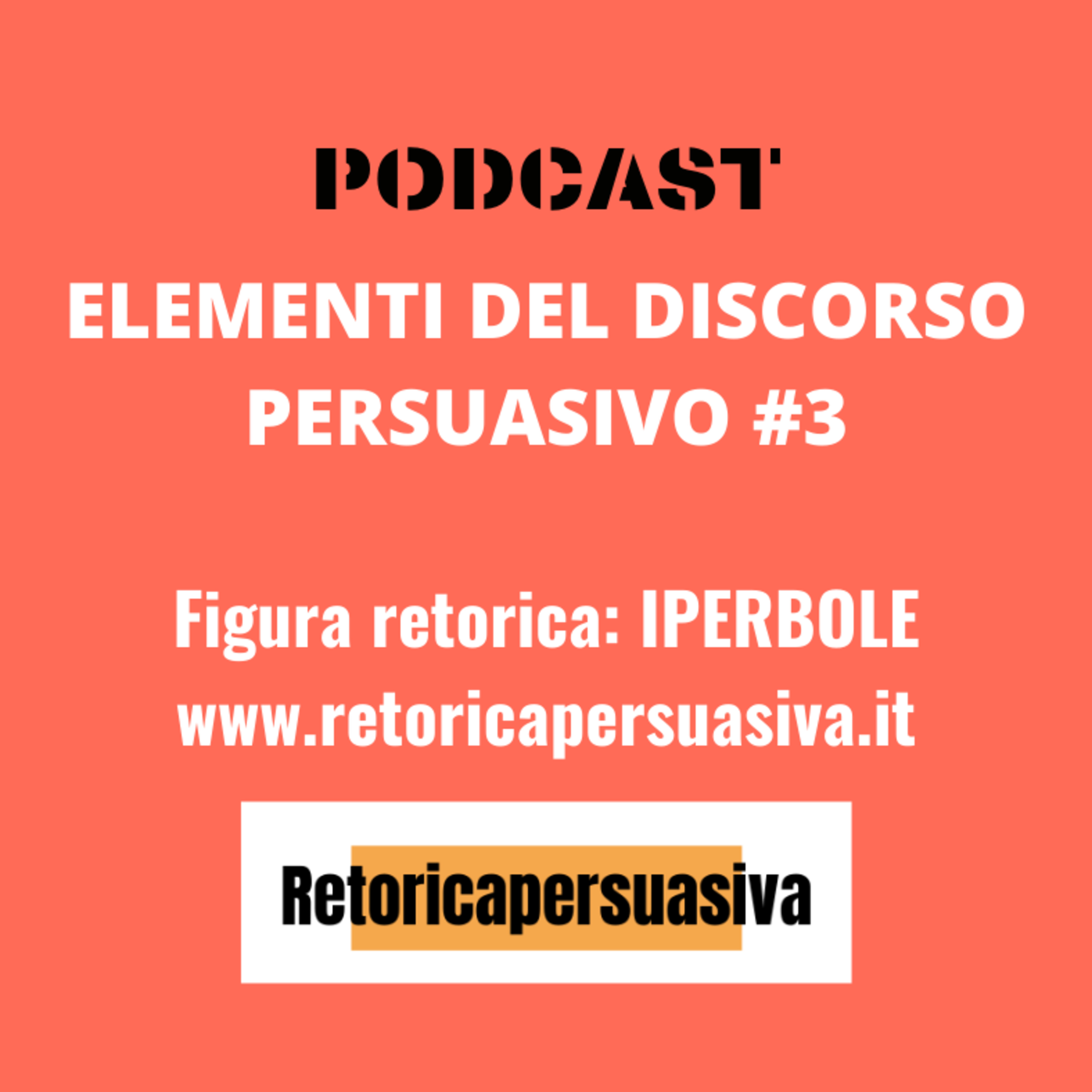 Elementi del discorso persuasivo Ep. 3: IPERBOLE episode artwork