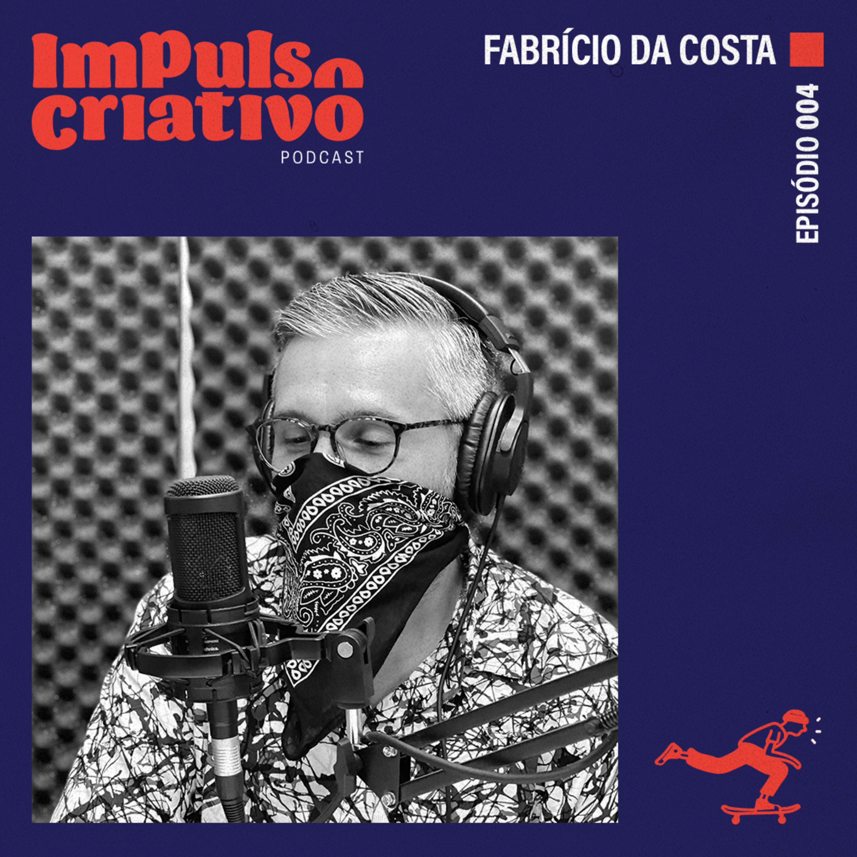 Impulso Criativo 004 - Fabrício da Costa episode artwork