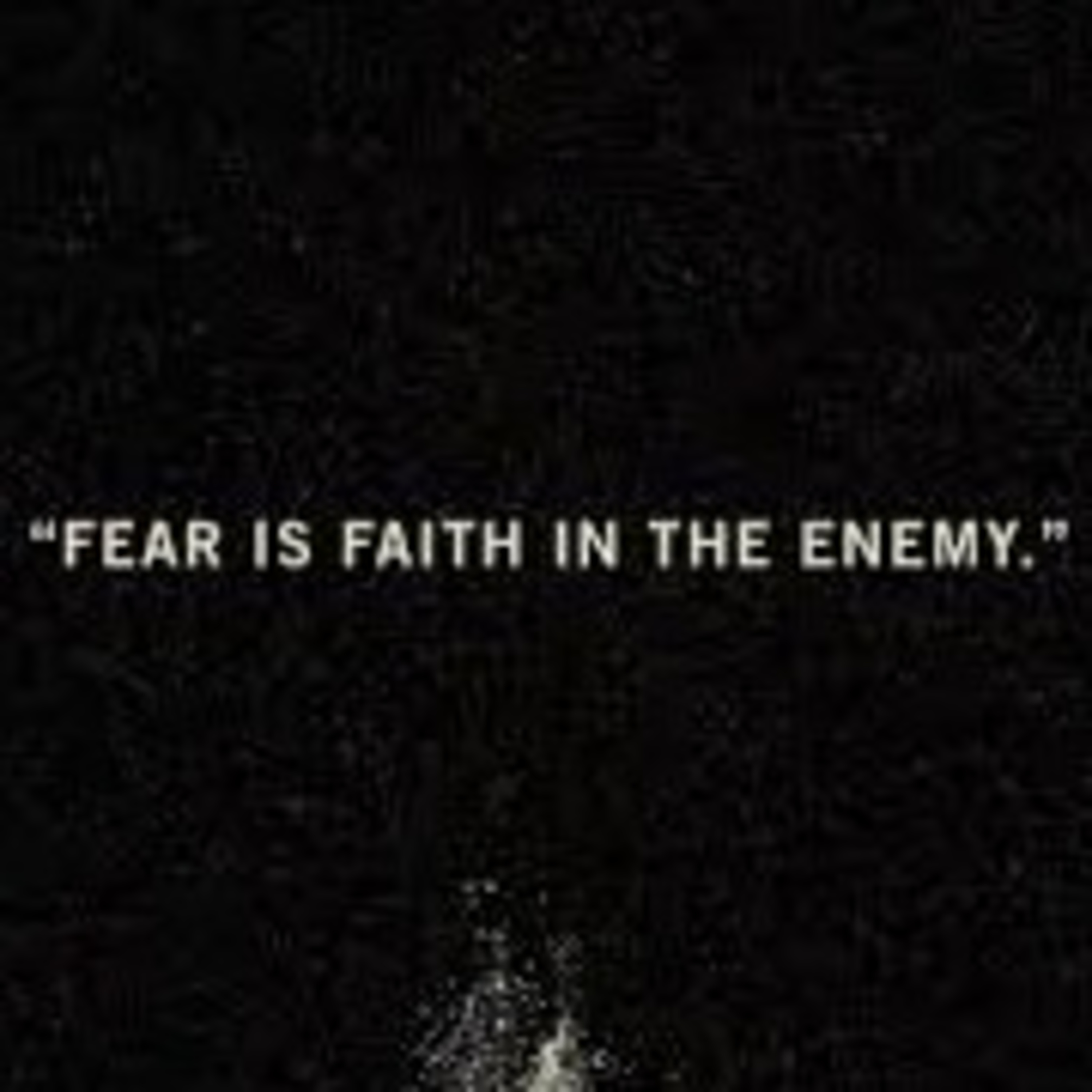 Fear Activates the devil &Faith Activates God