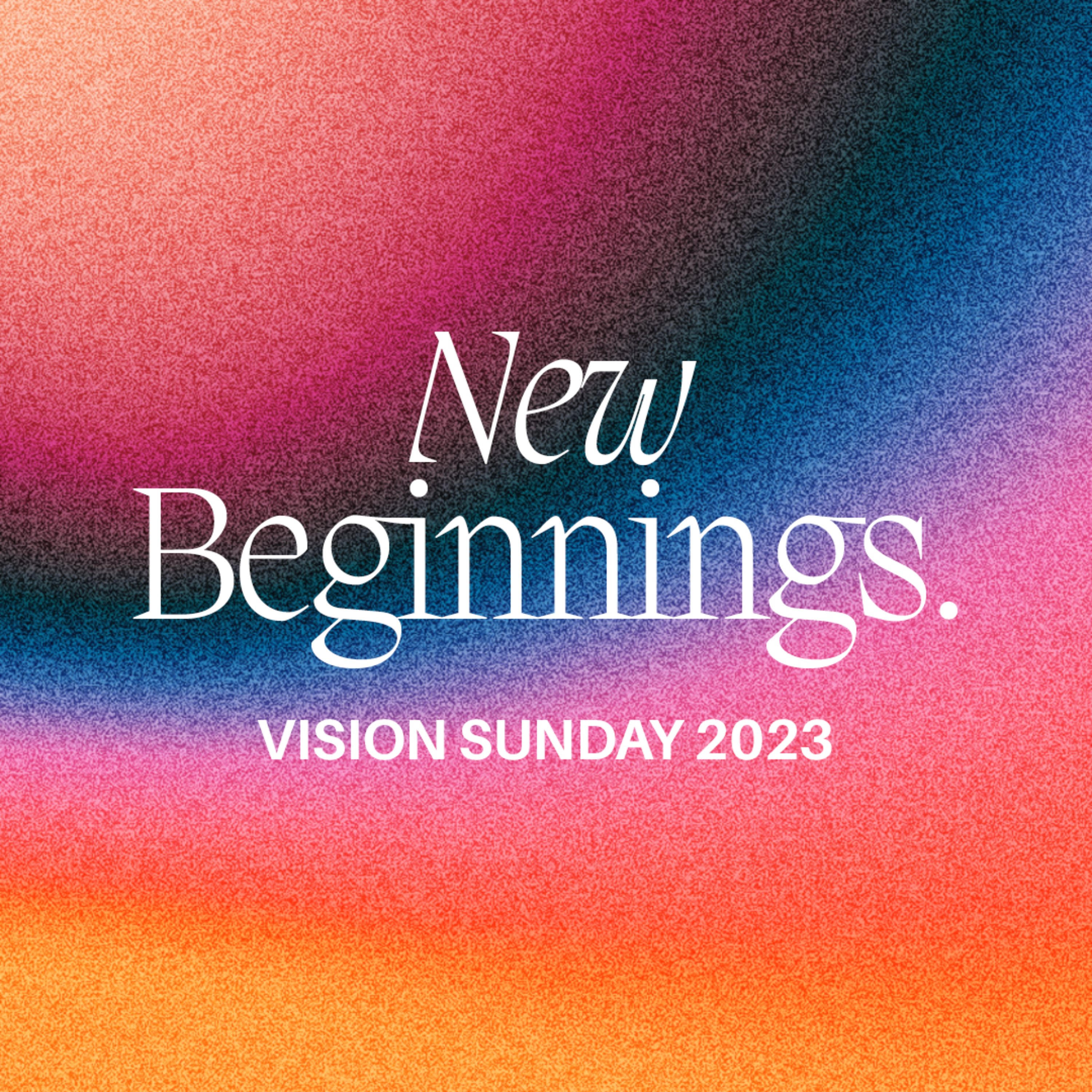 New Beginnings - Vision Sunday 1-8-23 episode artwork