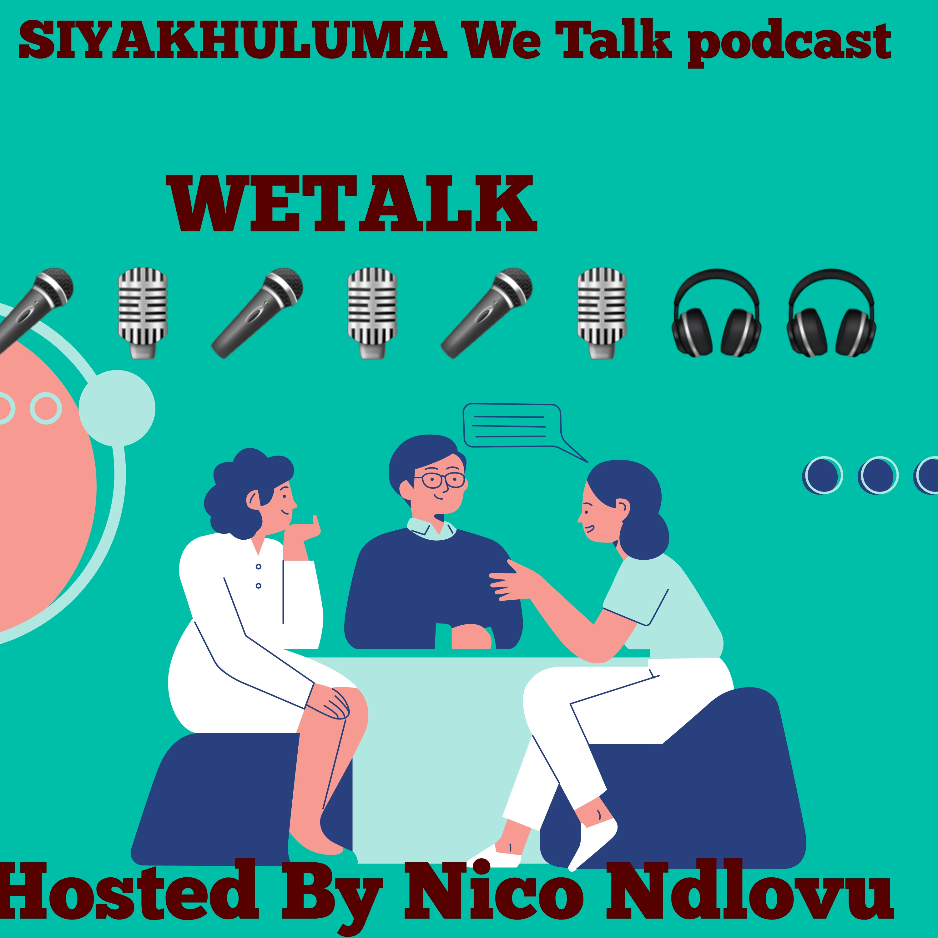 SIYAKHULUMA We TALK Podcast
