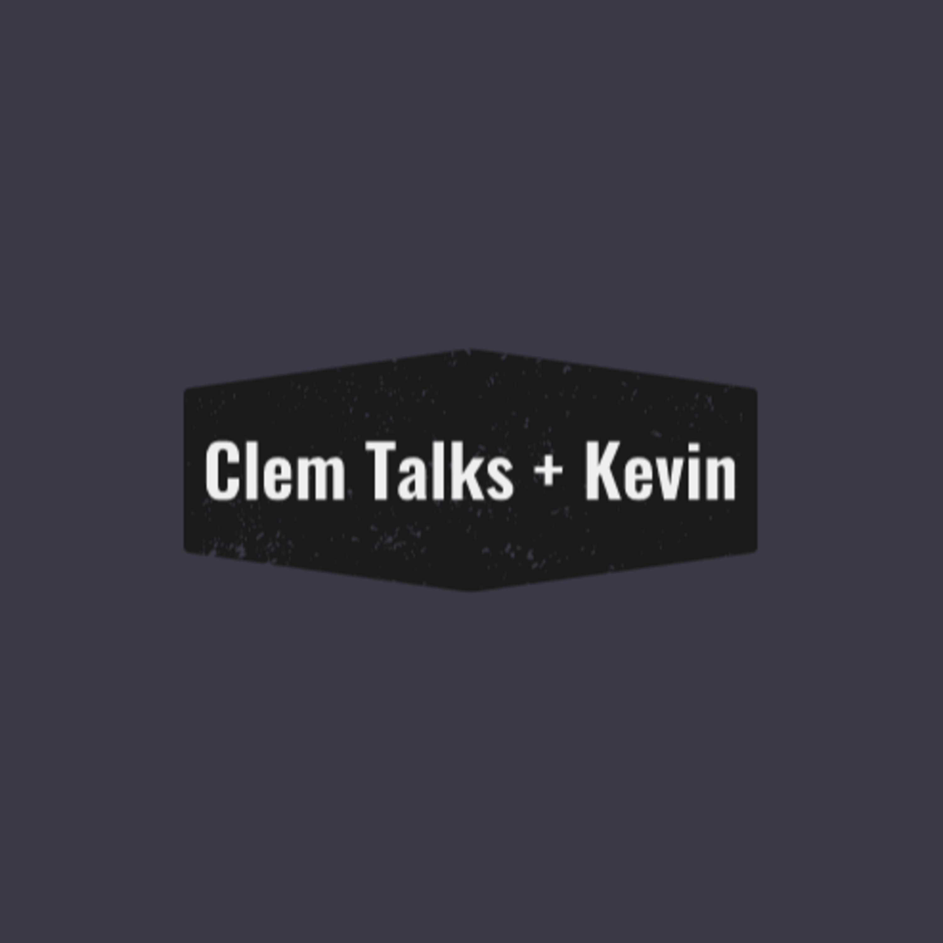 Clem Talks Episode ! episode artwork