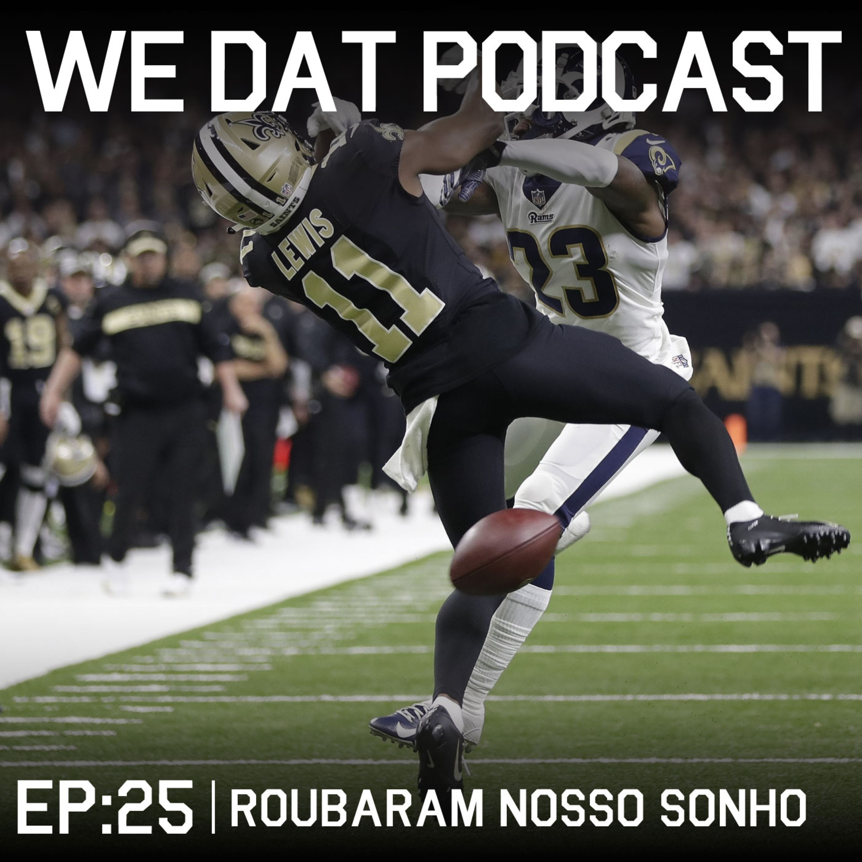 #25 - Roubaram nosso sonho. Análise do NFC Championship Game entre Rams 26x23 Saints episode artwork