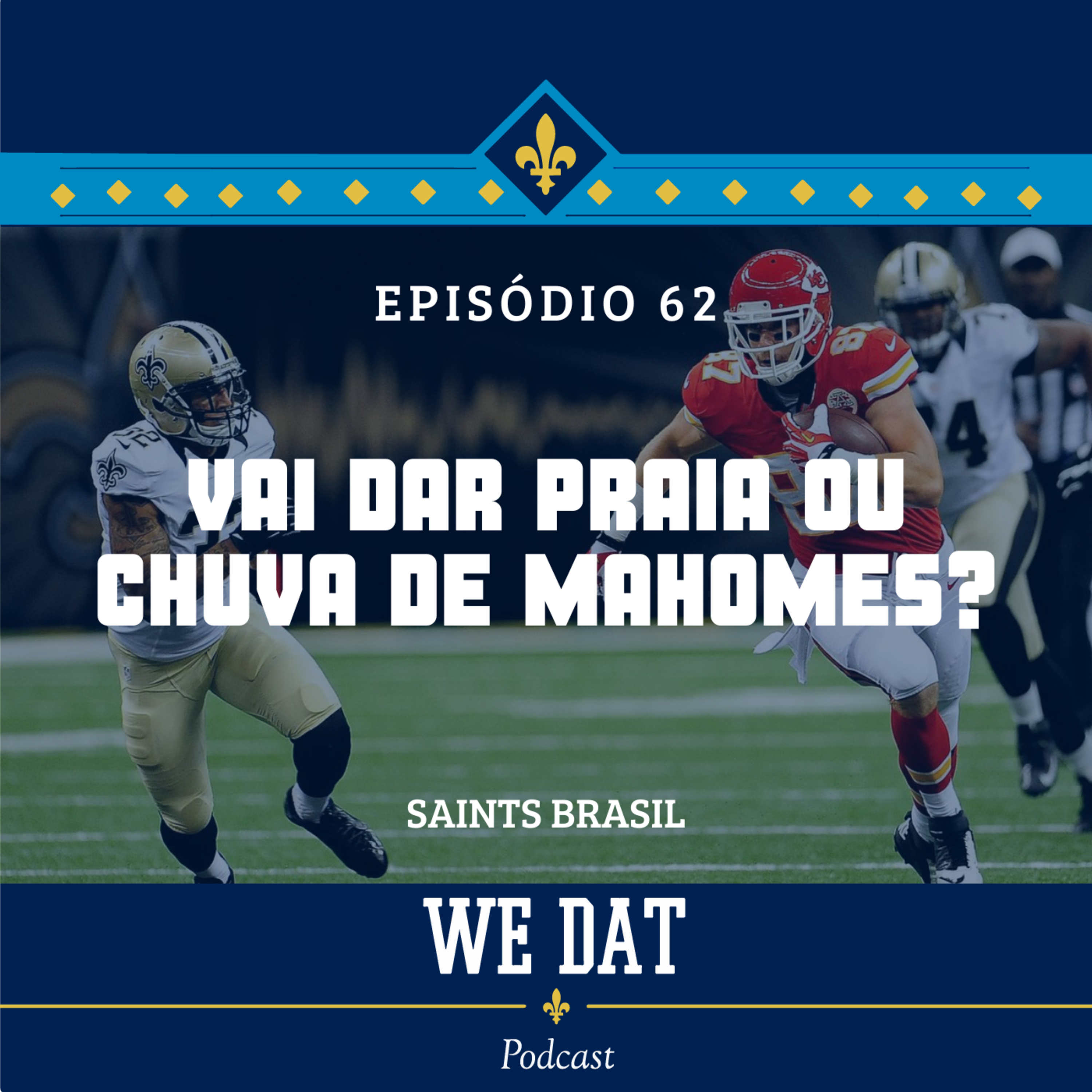 #62 - Vai dar praia ou chuva de Mahomes? episode artwork