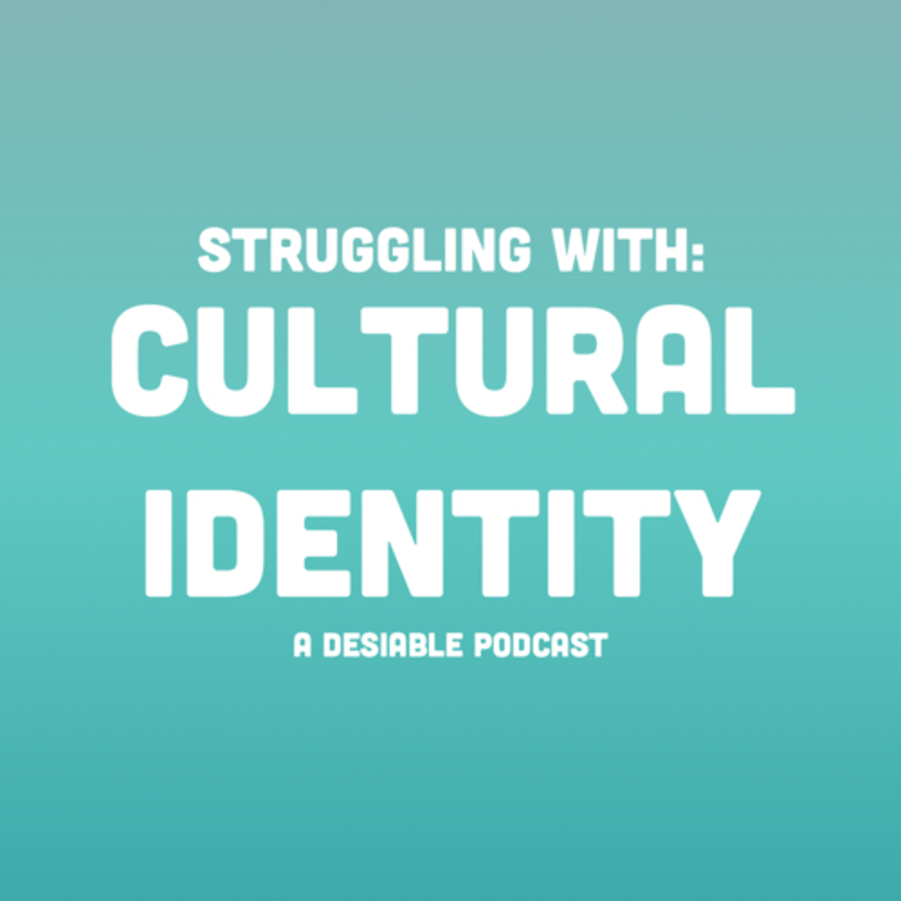 Desiable Podcasts