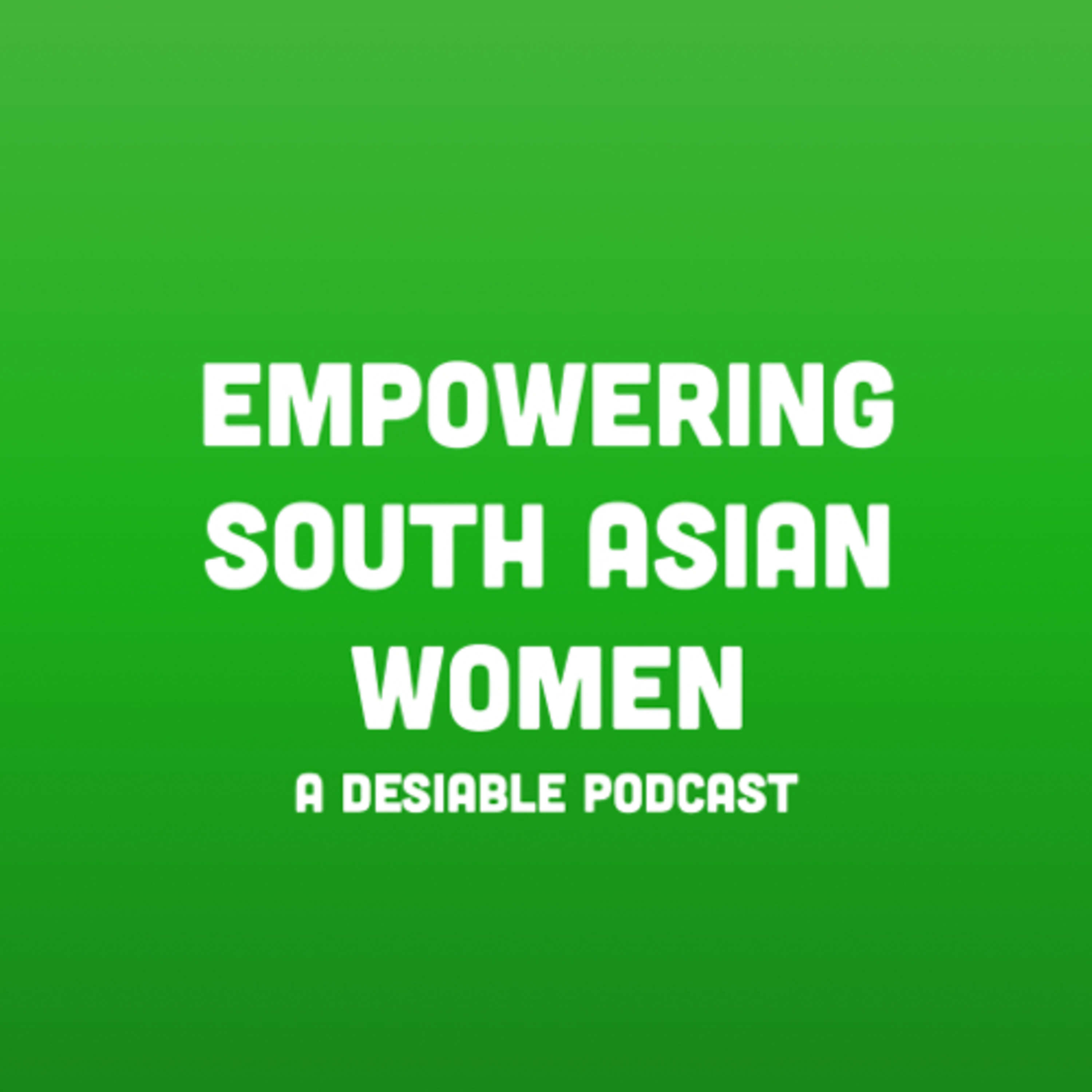 Desiable Podcasts