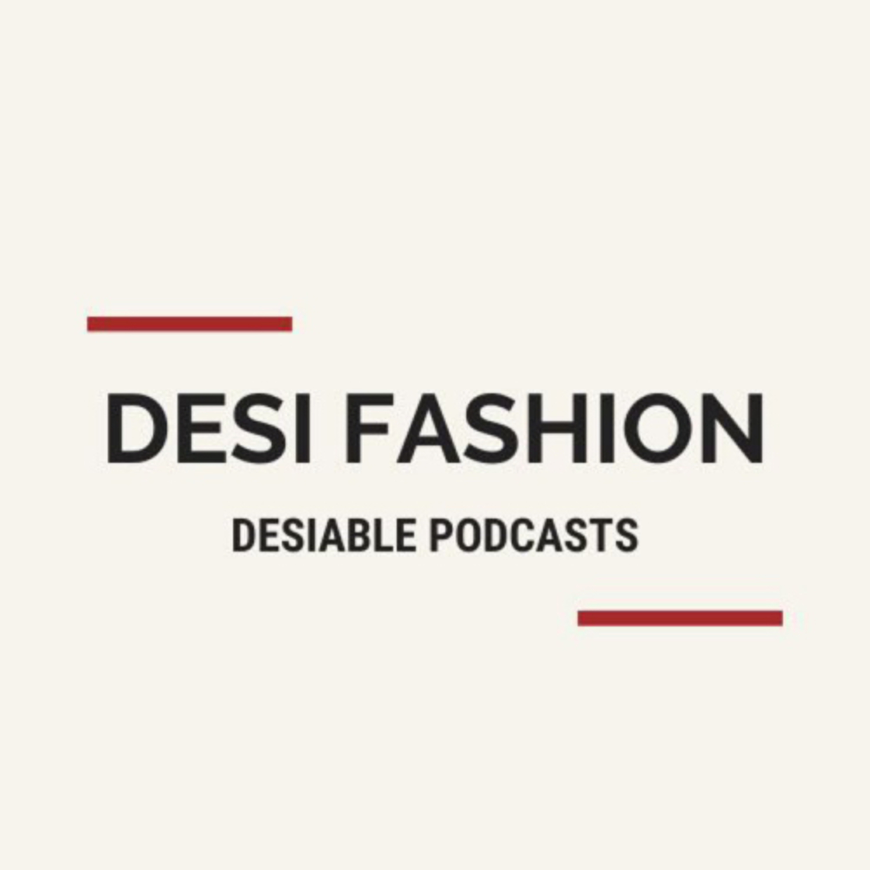 Desiable Podcasts