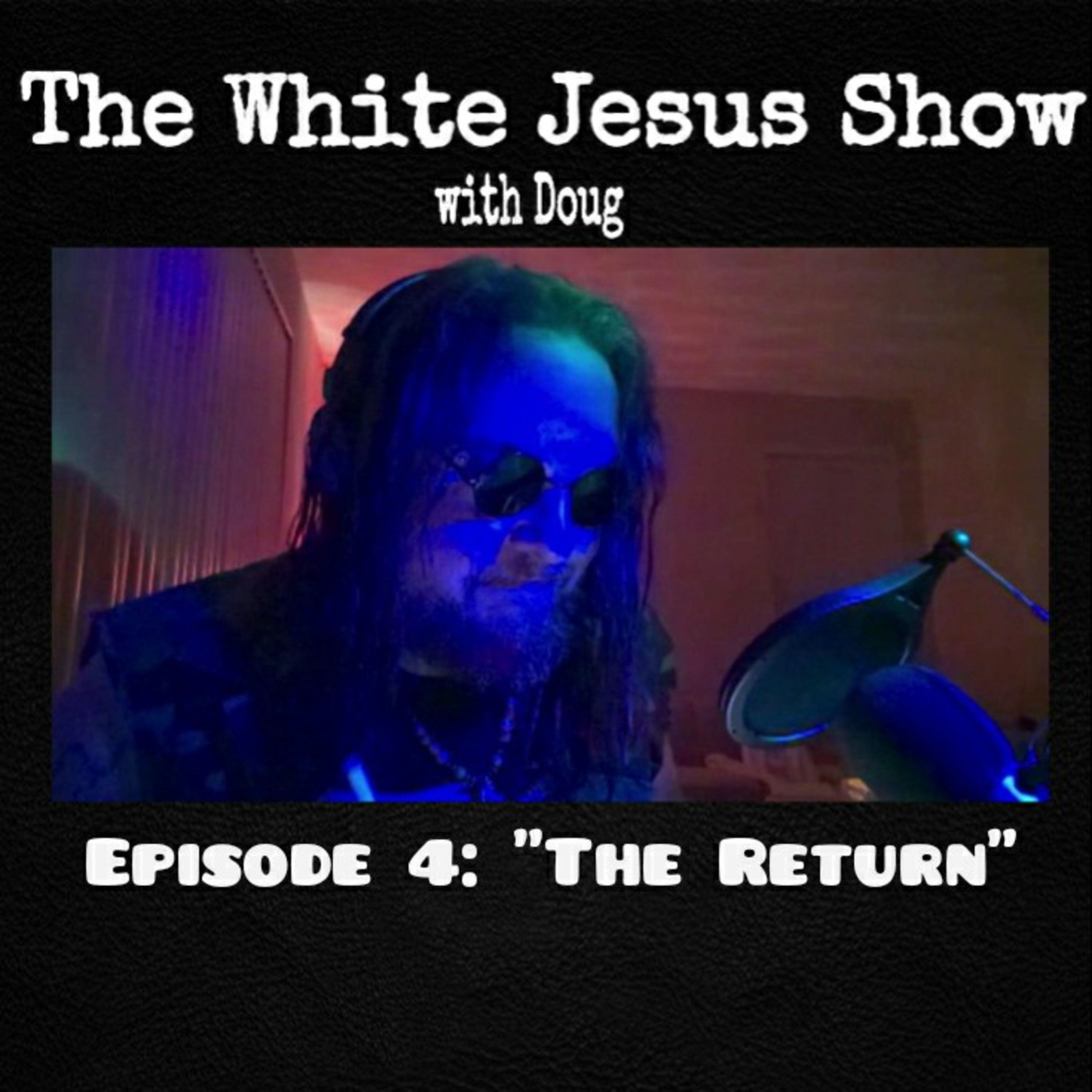 Episode 4: "The Return" episode artwork