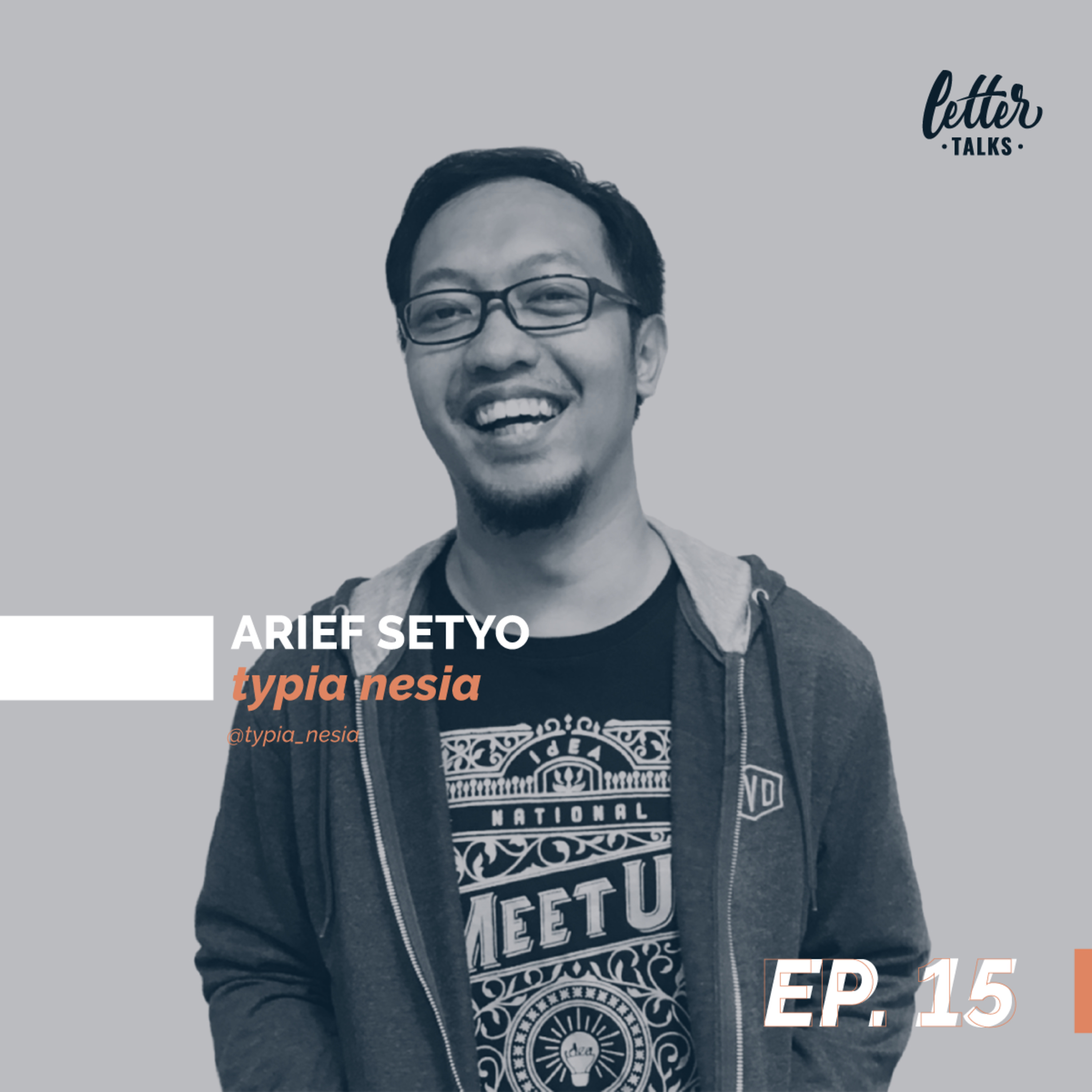 Letter Talks #15 - Arief Setyo Typia Nesia