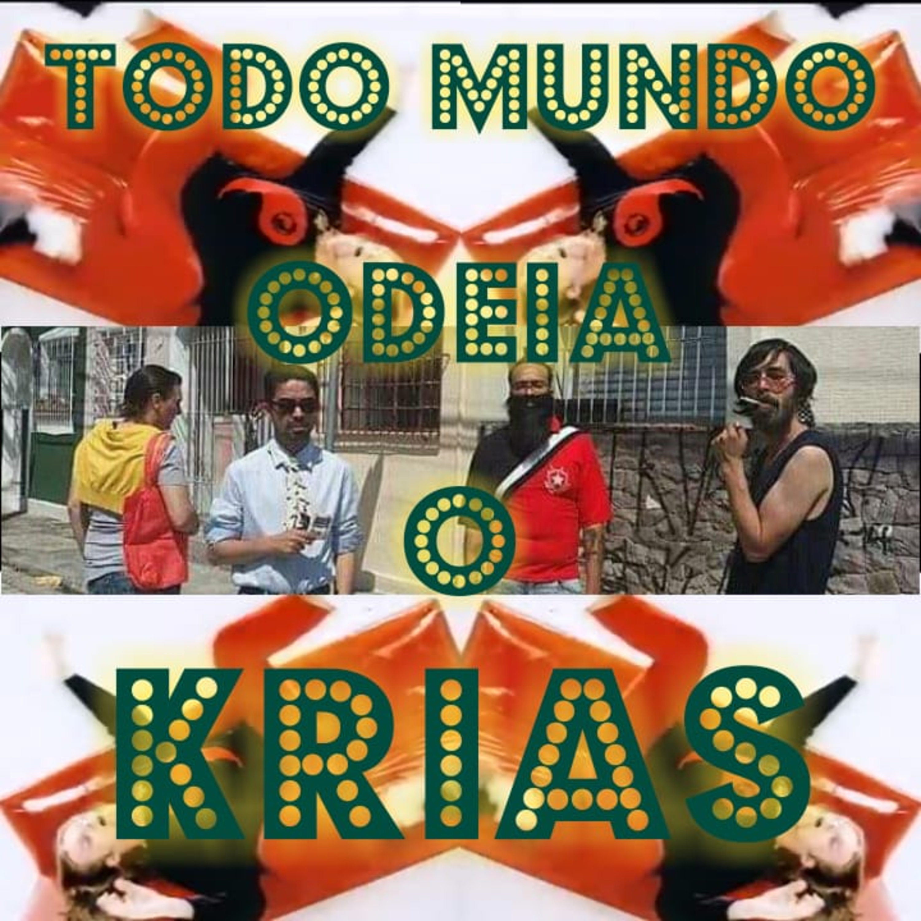 Todo Mundo Odeia o Krias