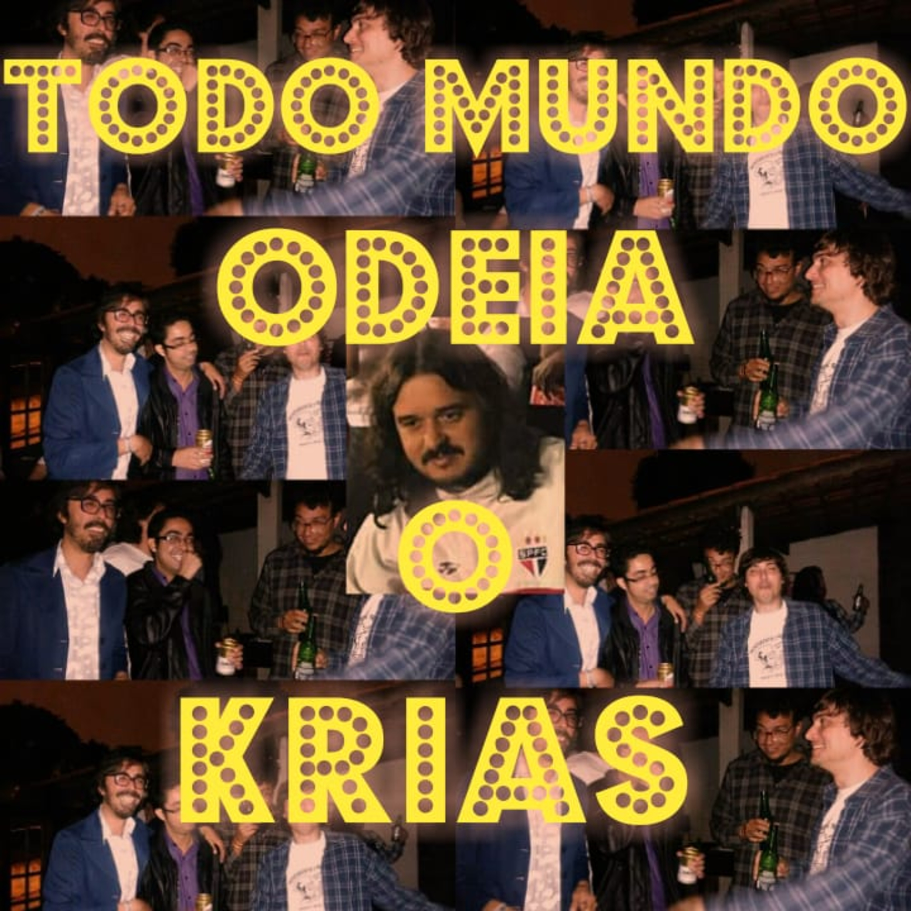Todo Mundo Odeia o Krias