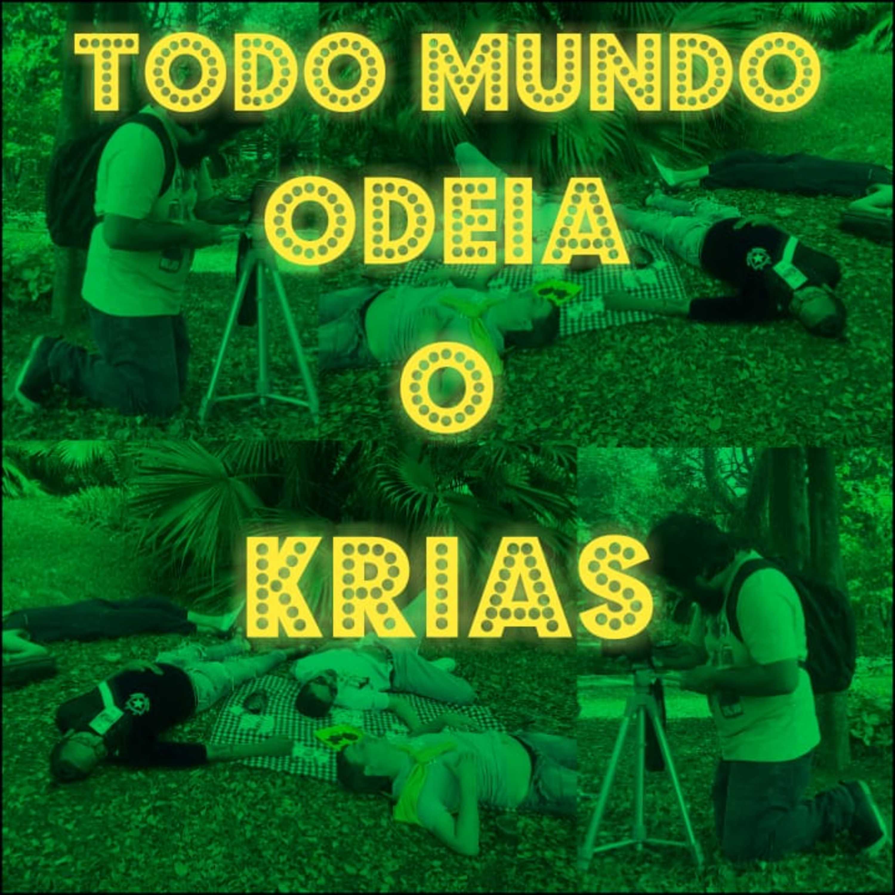 Todo Mundo Odeia o Krias