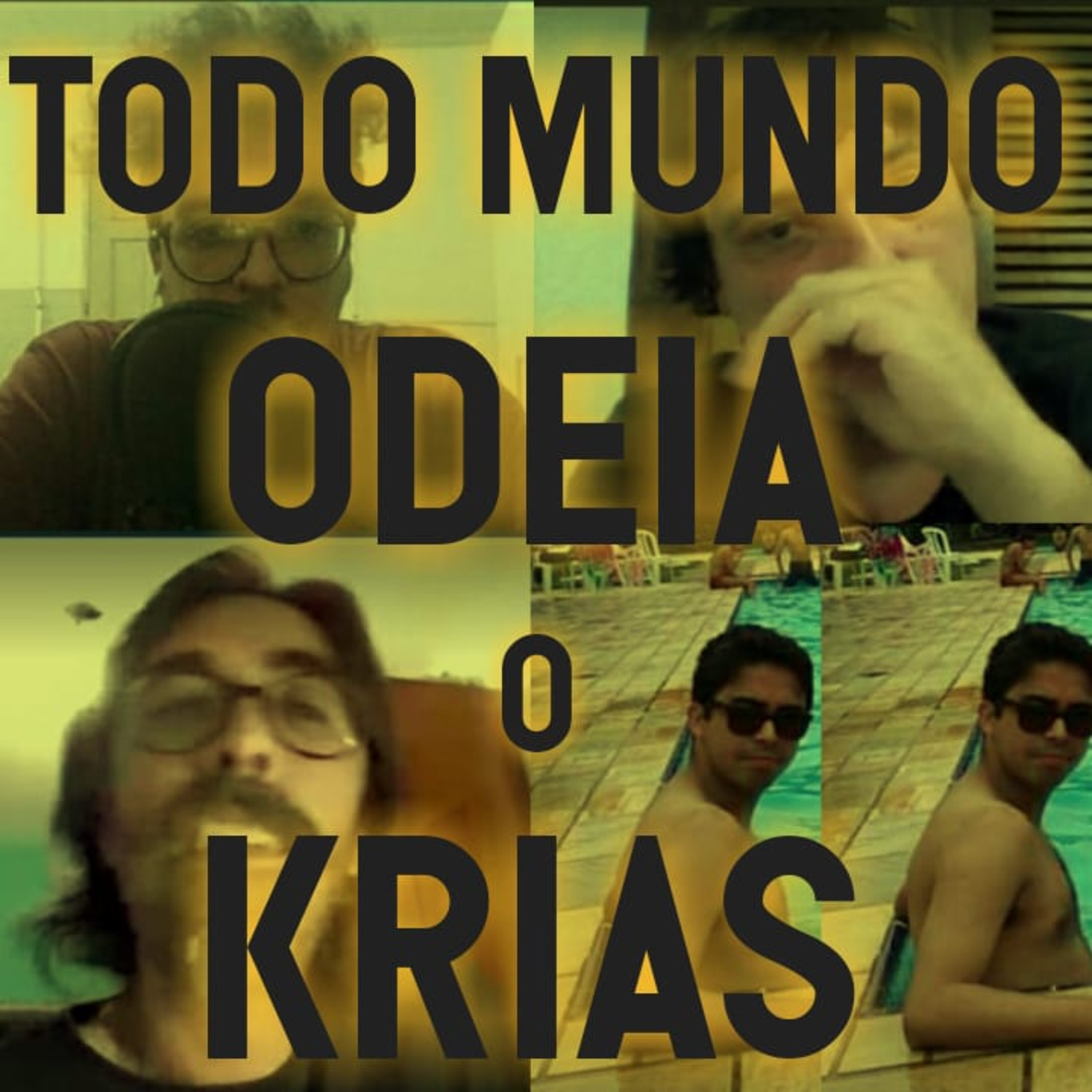 Todo Mundo Odeia o Krias