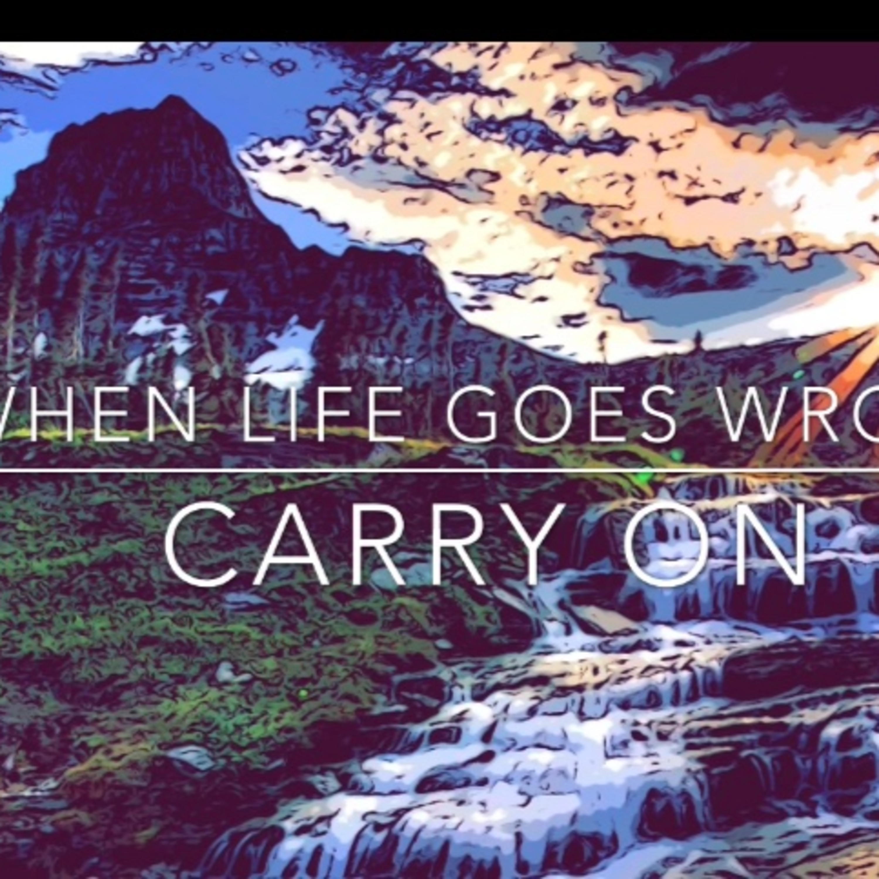 When Life Goes Wrong Carry On episode artwork