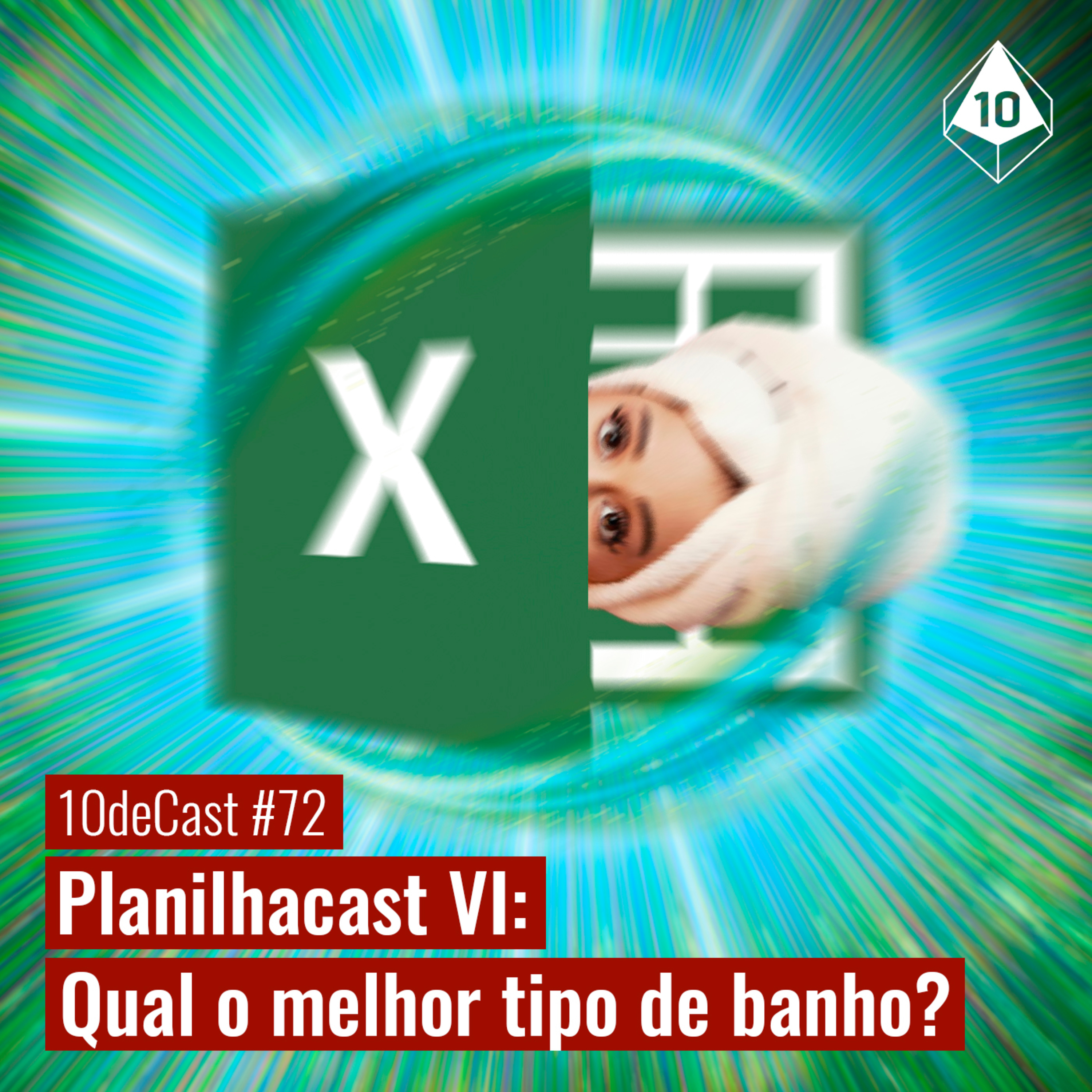 10deCast #72 | Planilhacast VI: Qual o melhor tipo de banho?