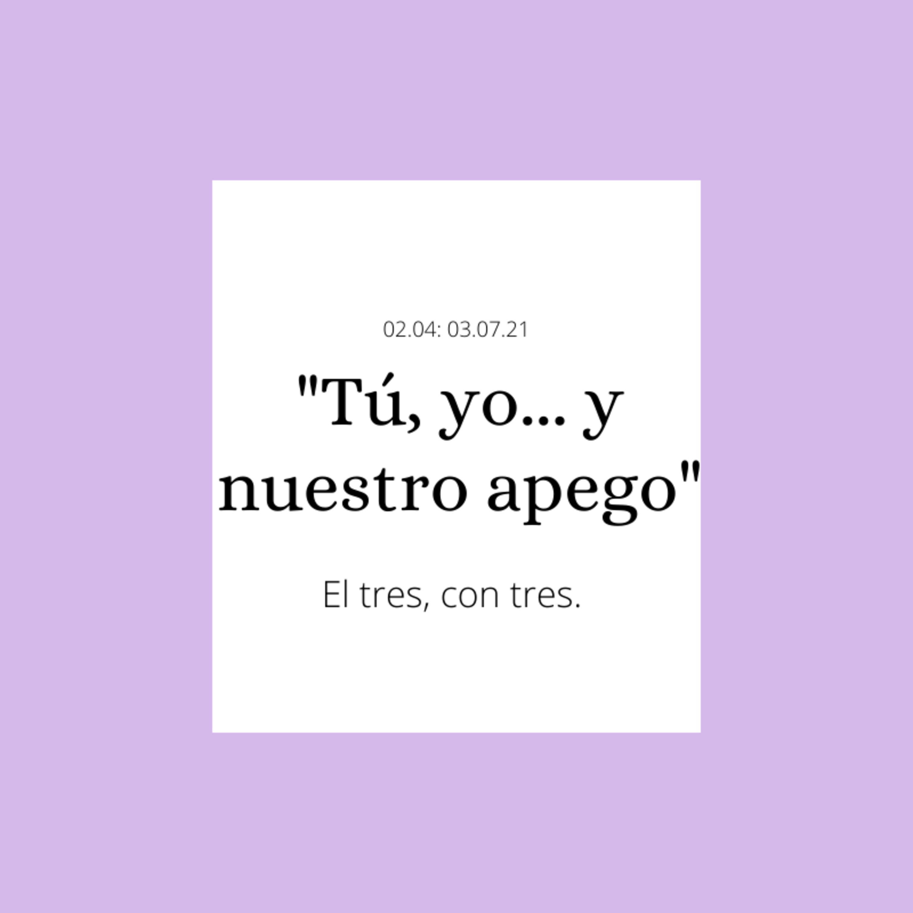 Tú, yo... y nuestro apego