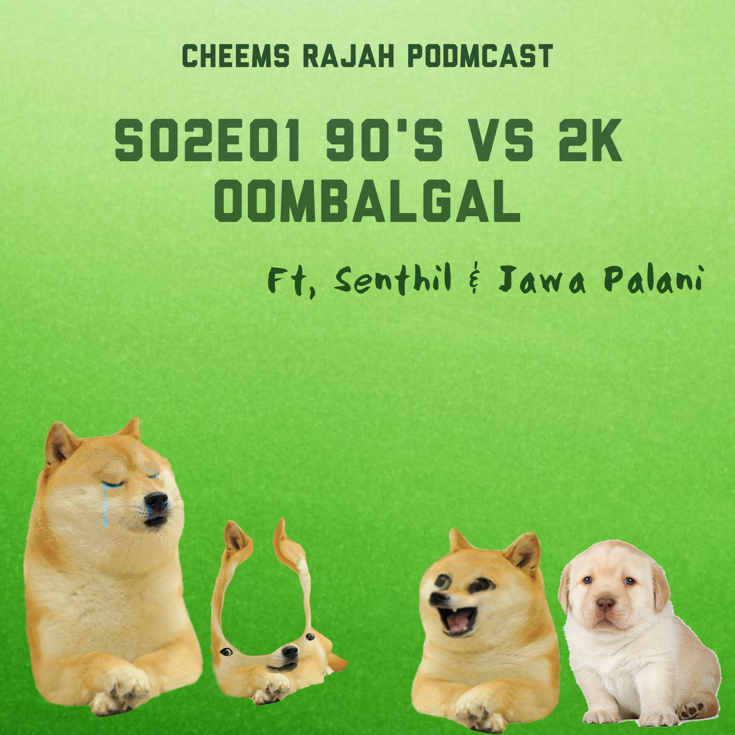 Cheems Rajah Podmcast