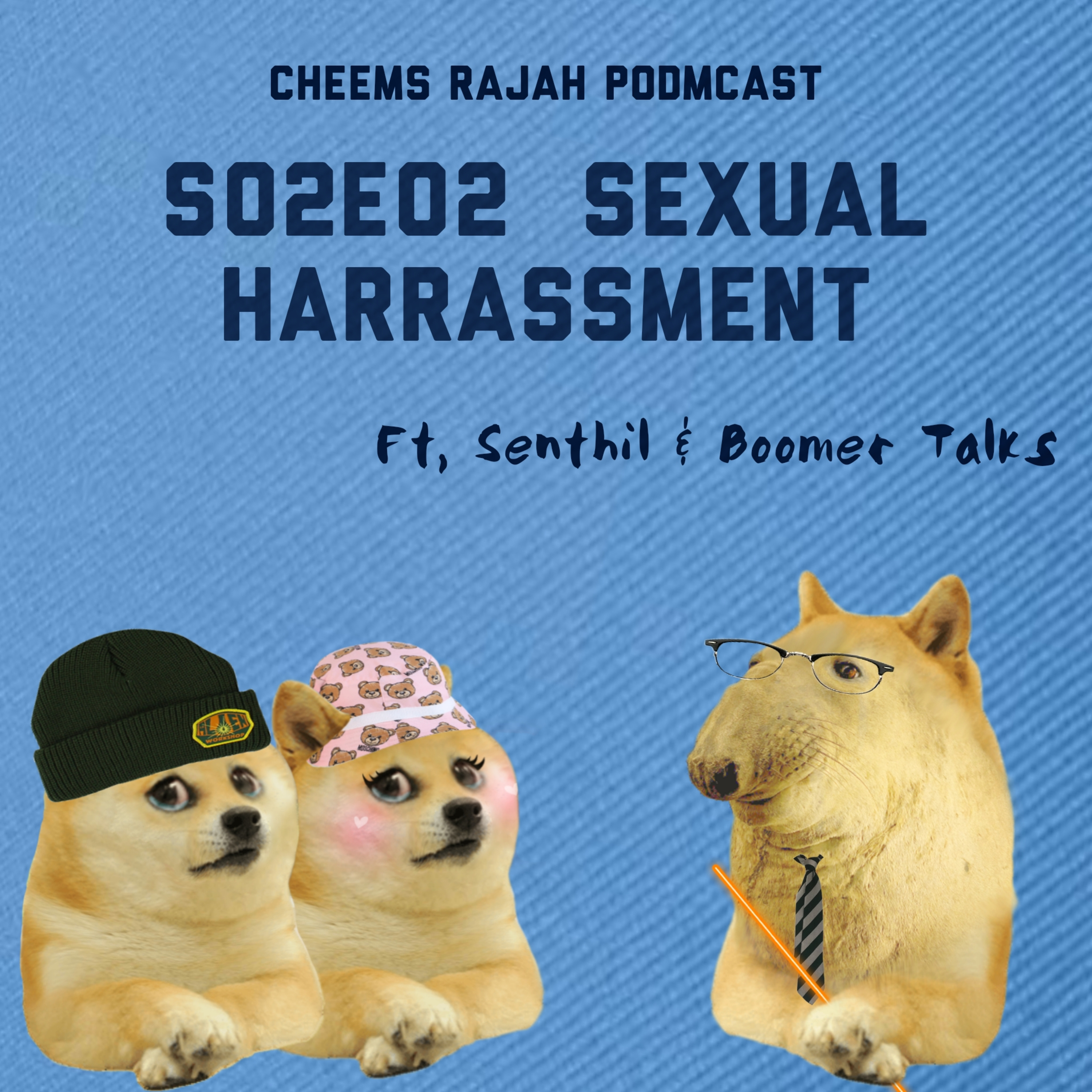 Cheems Rajah Podmcast