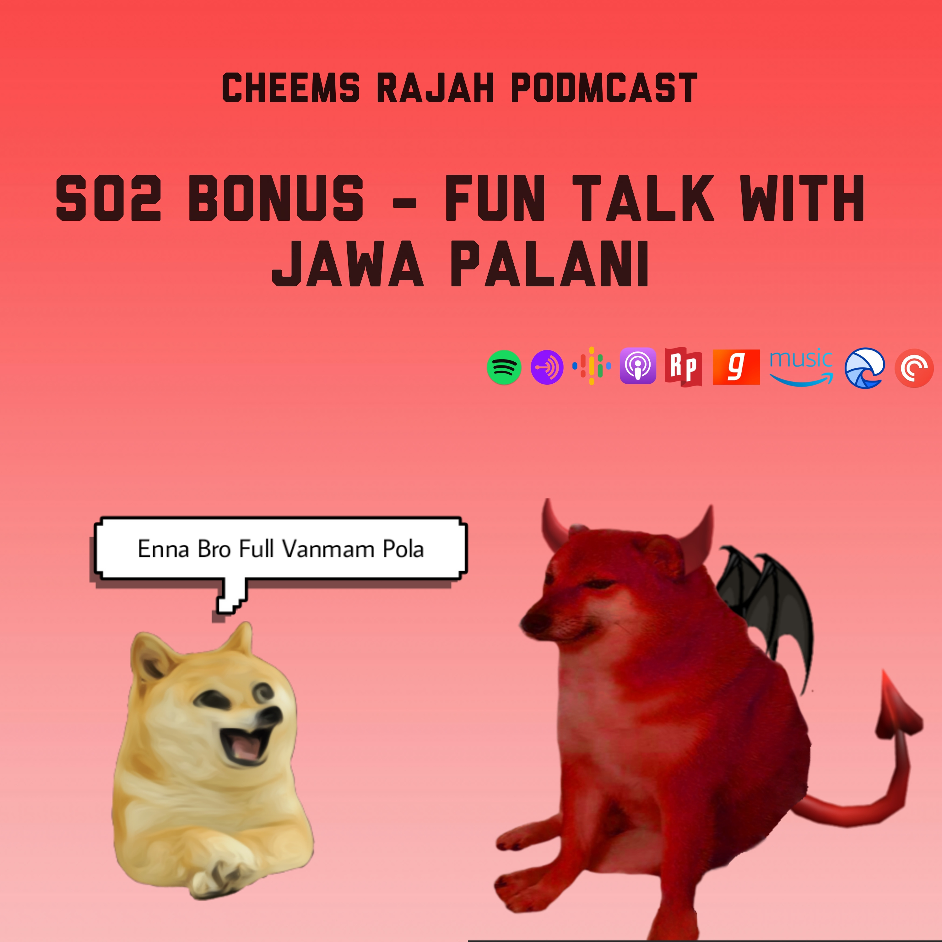 Cheems Rajah Podmcast