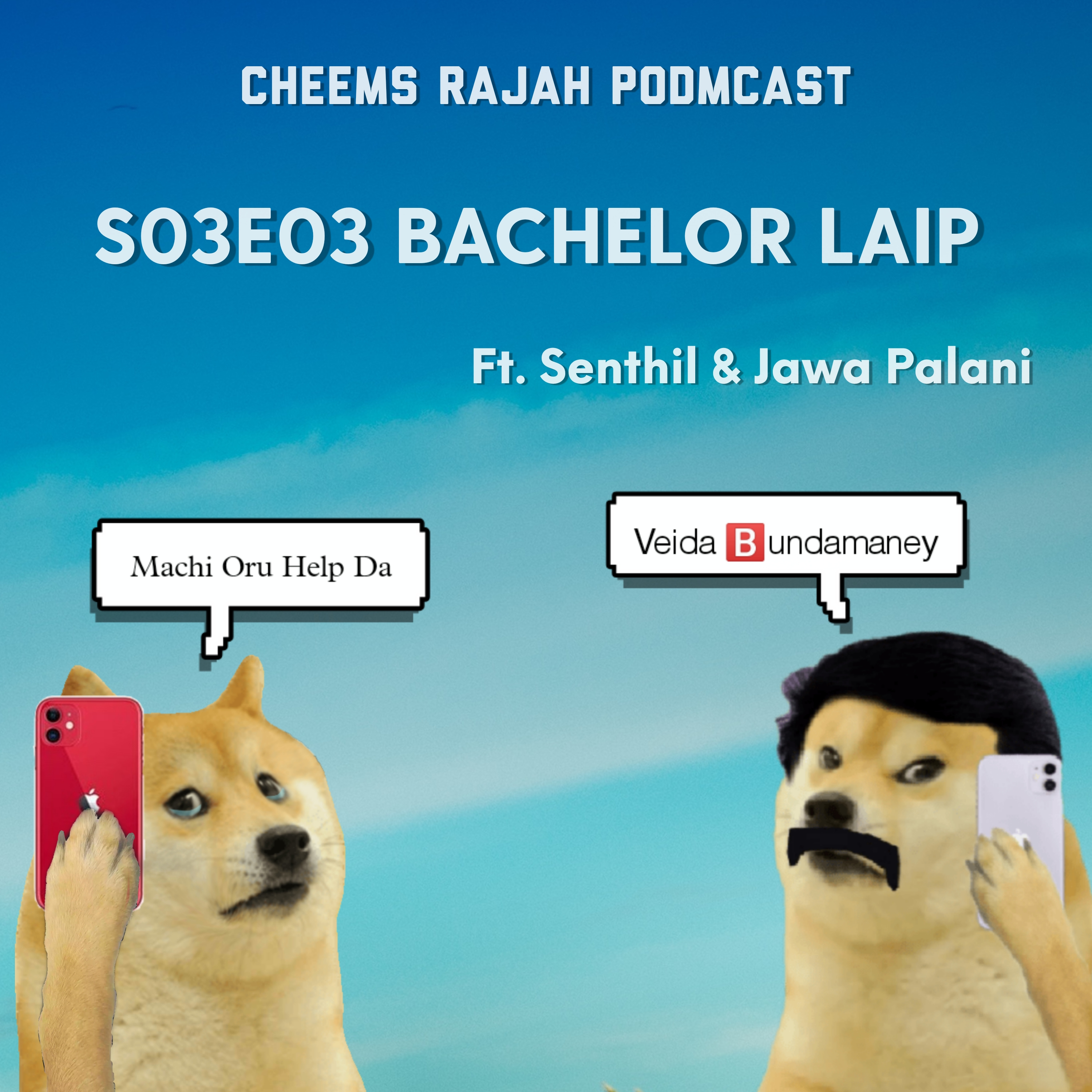 Cheems Rajah Podmcast