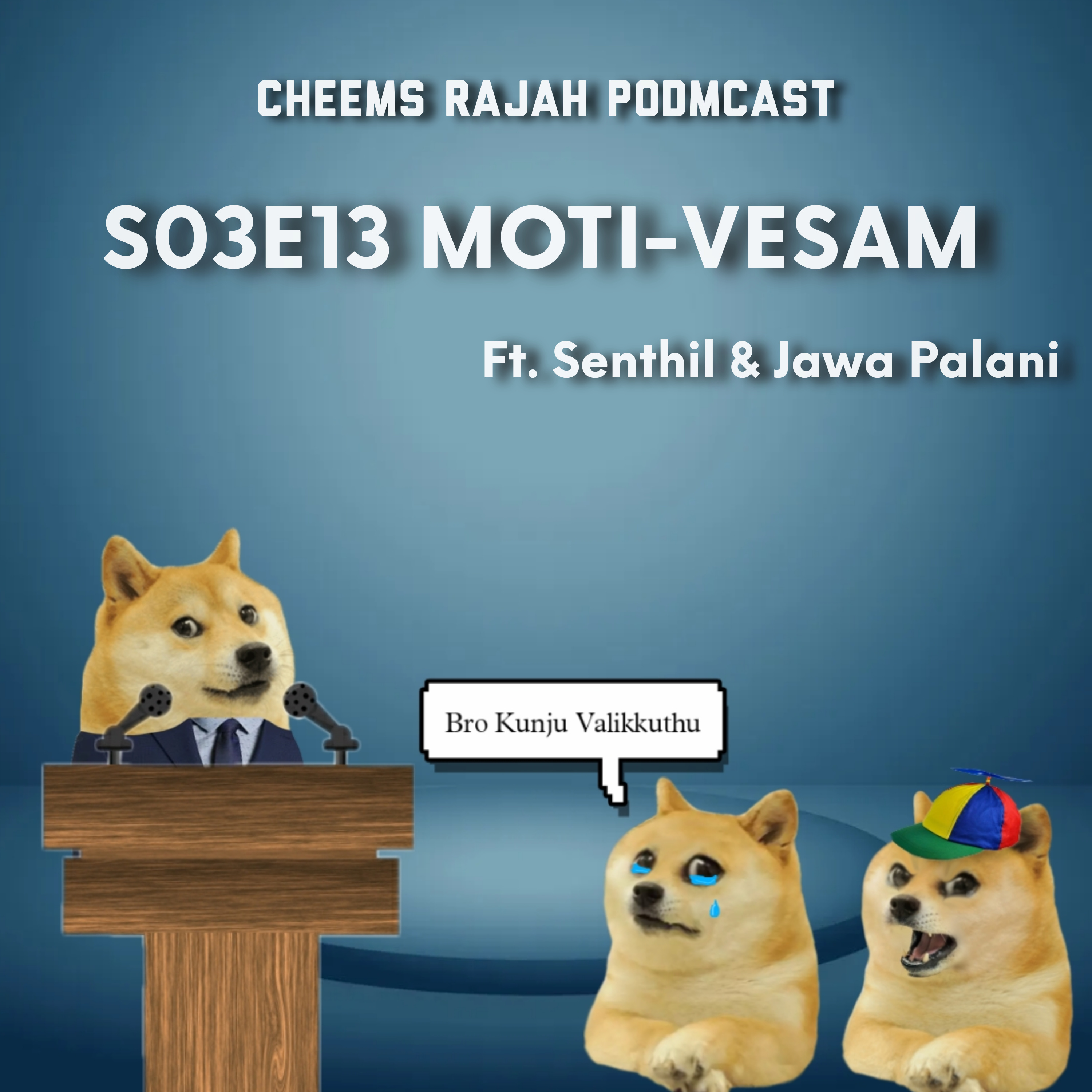 Cheems Rajah Podmcast