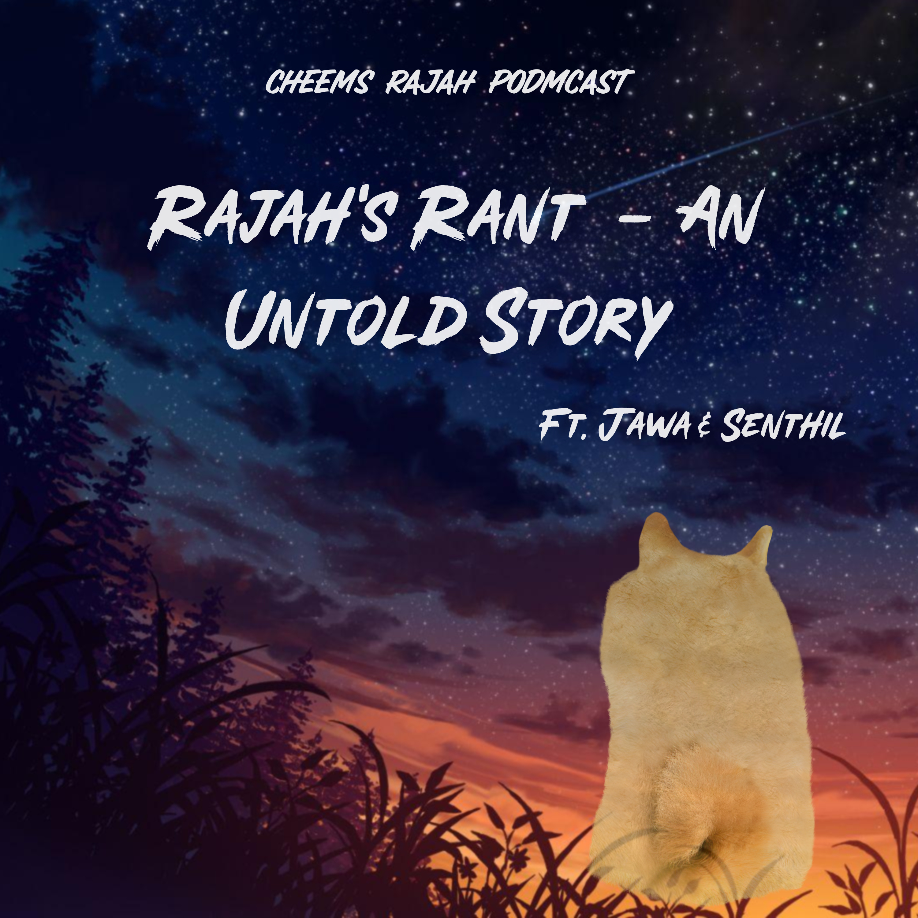 Cheems Rajah Podmcast