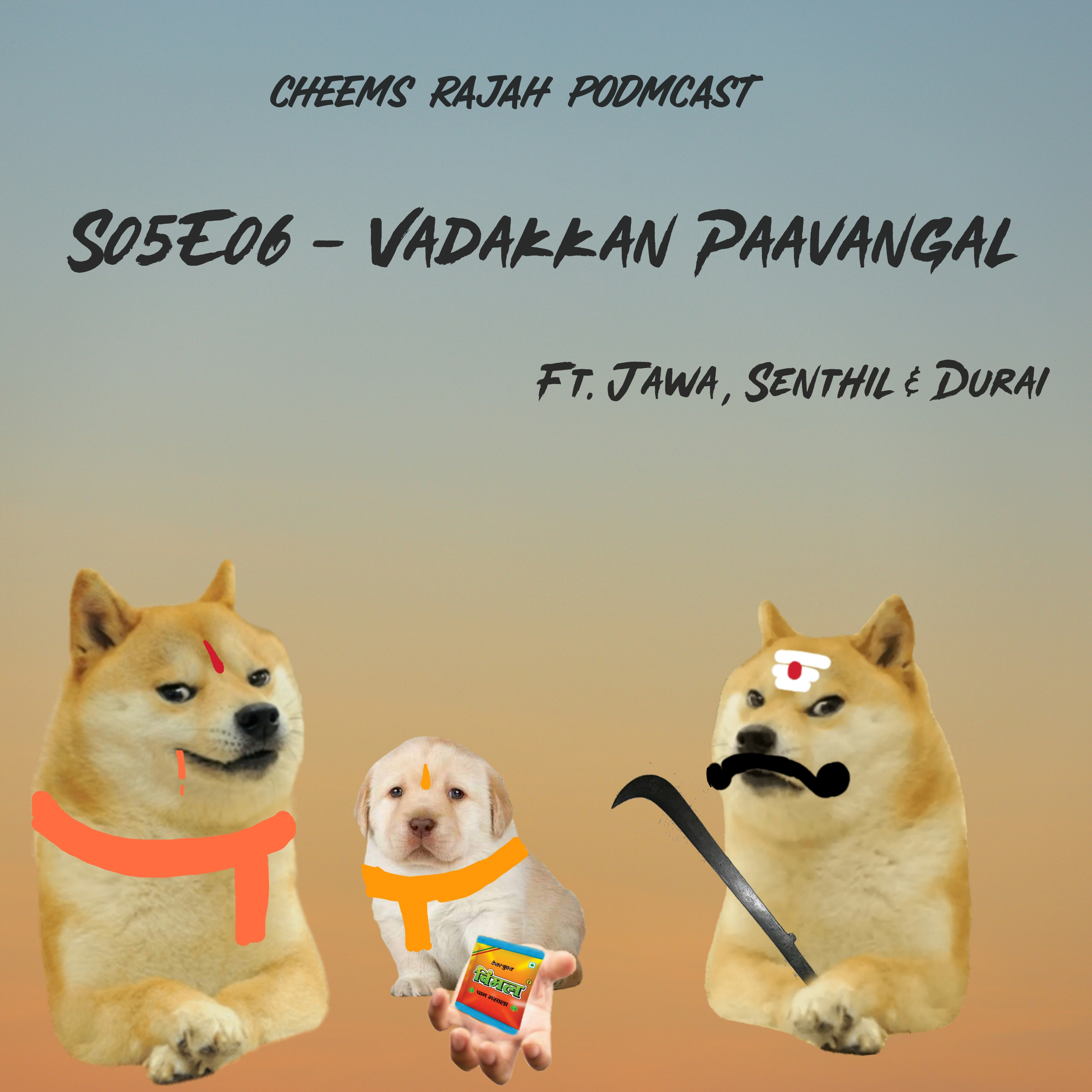 Cheems Rajah Podmcast