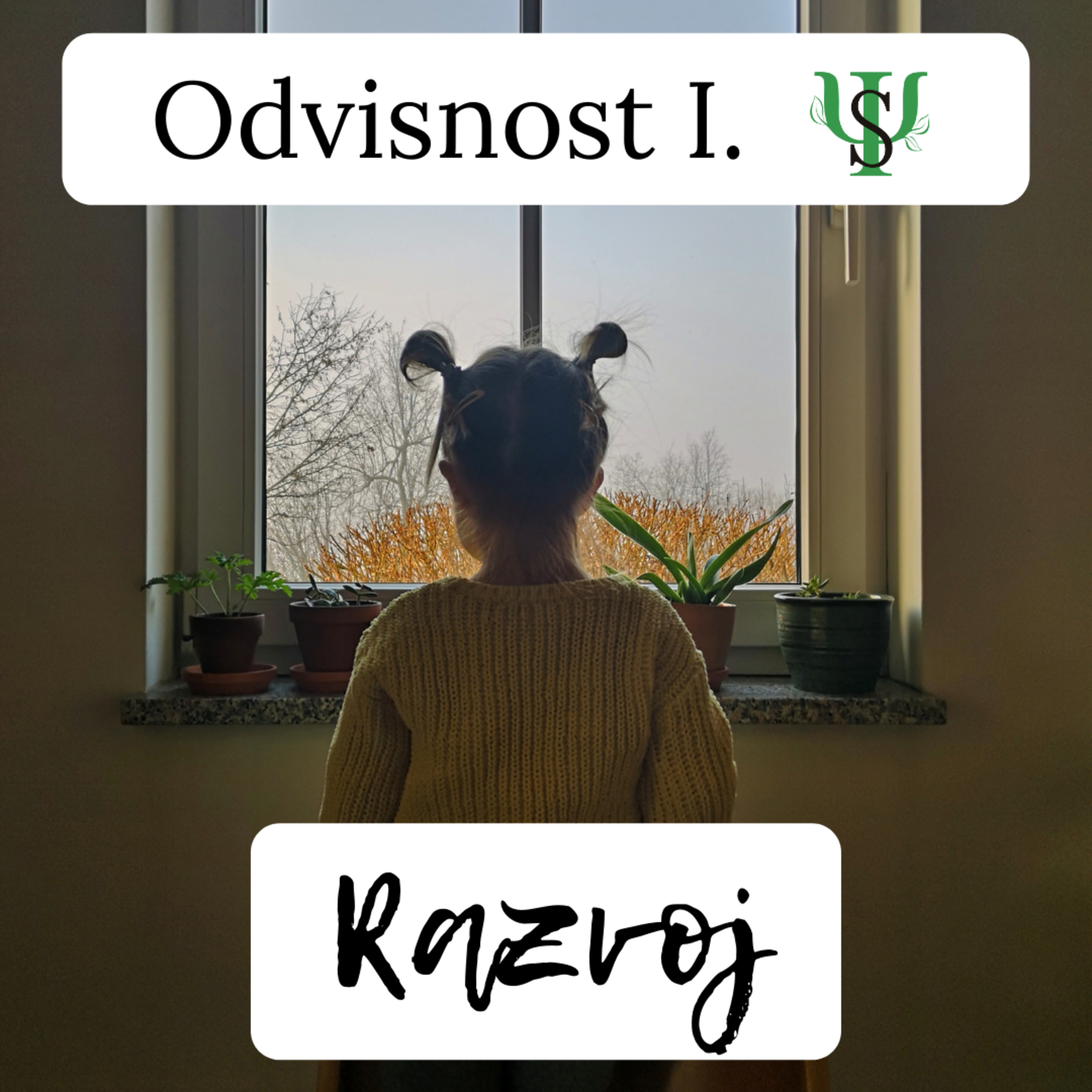 Odvisnost I — razvoj