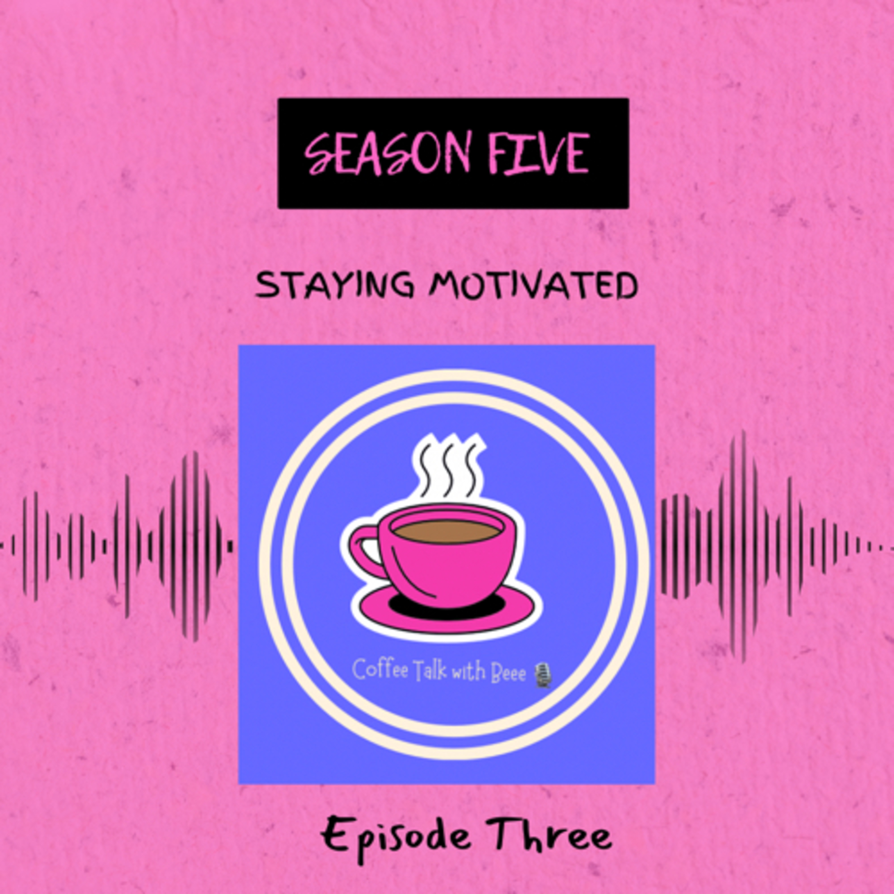 Staying Motivated  episode artwork