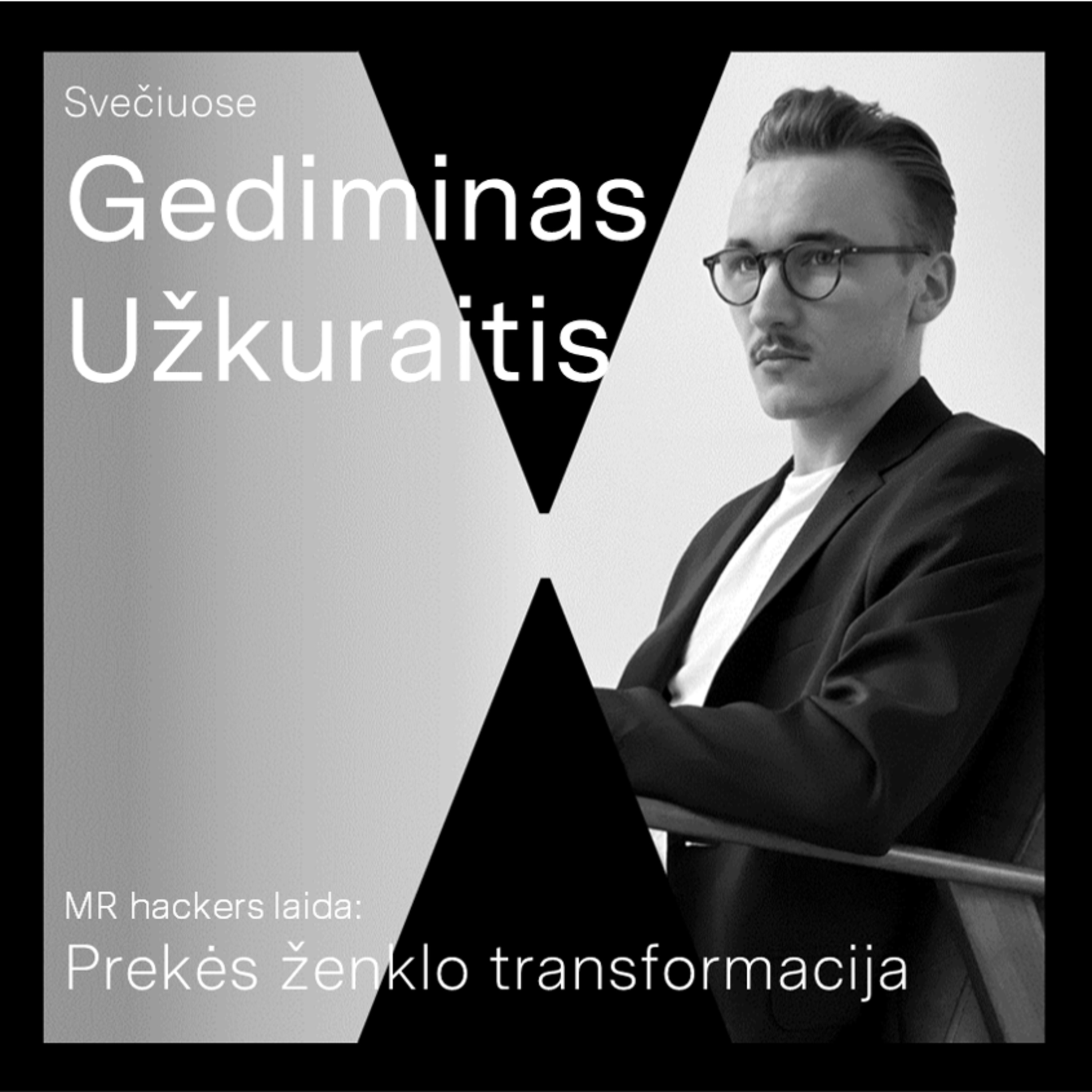 #10 Prekės ženklo transformacija: pokalbis su Gediminu Užkuraičiu episode artwork