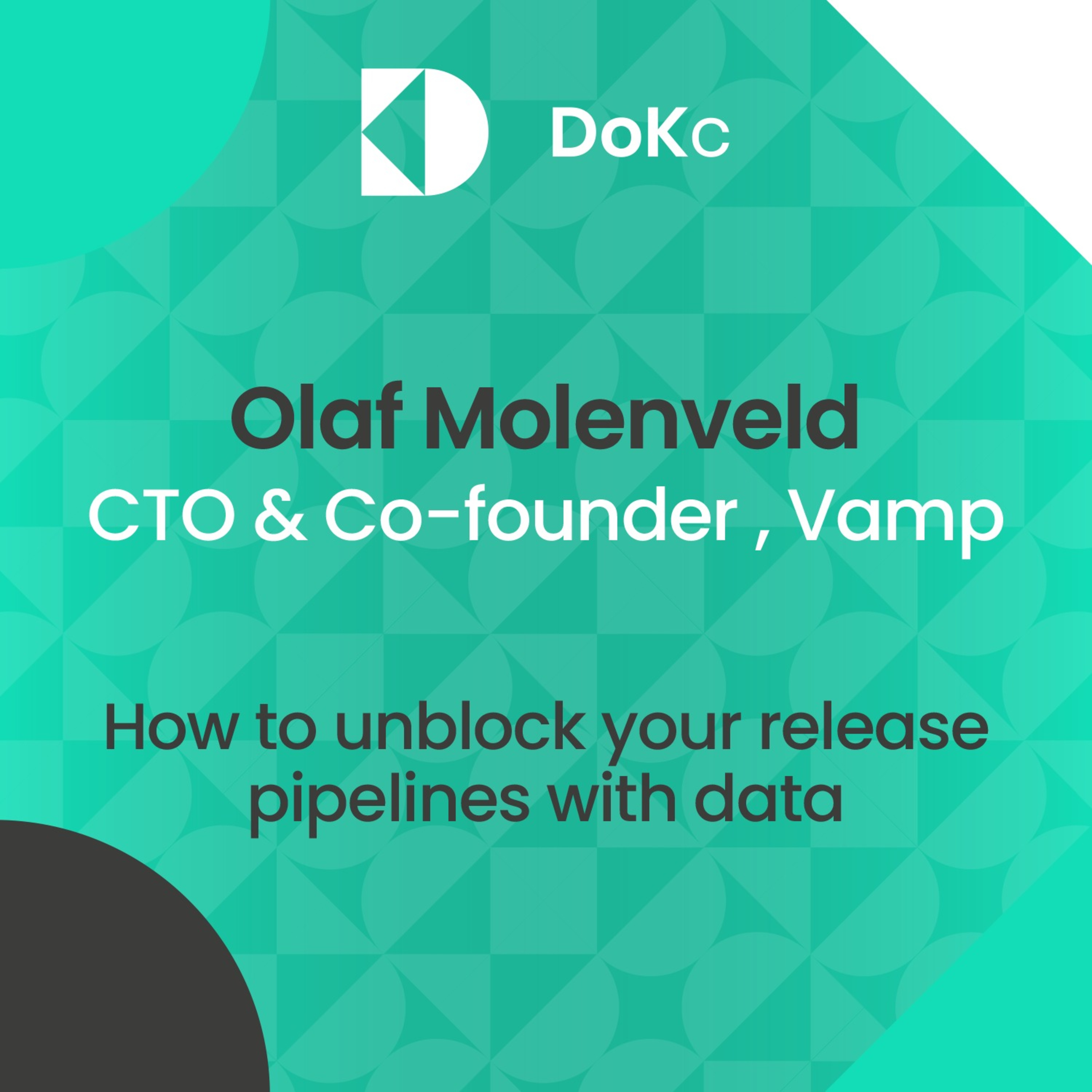 cover of episode #26 DoK Community: How to unblock your release pipelines with data // Olaf Molenveld