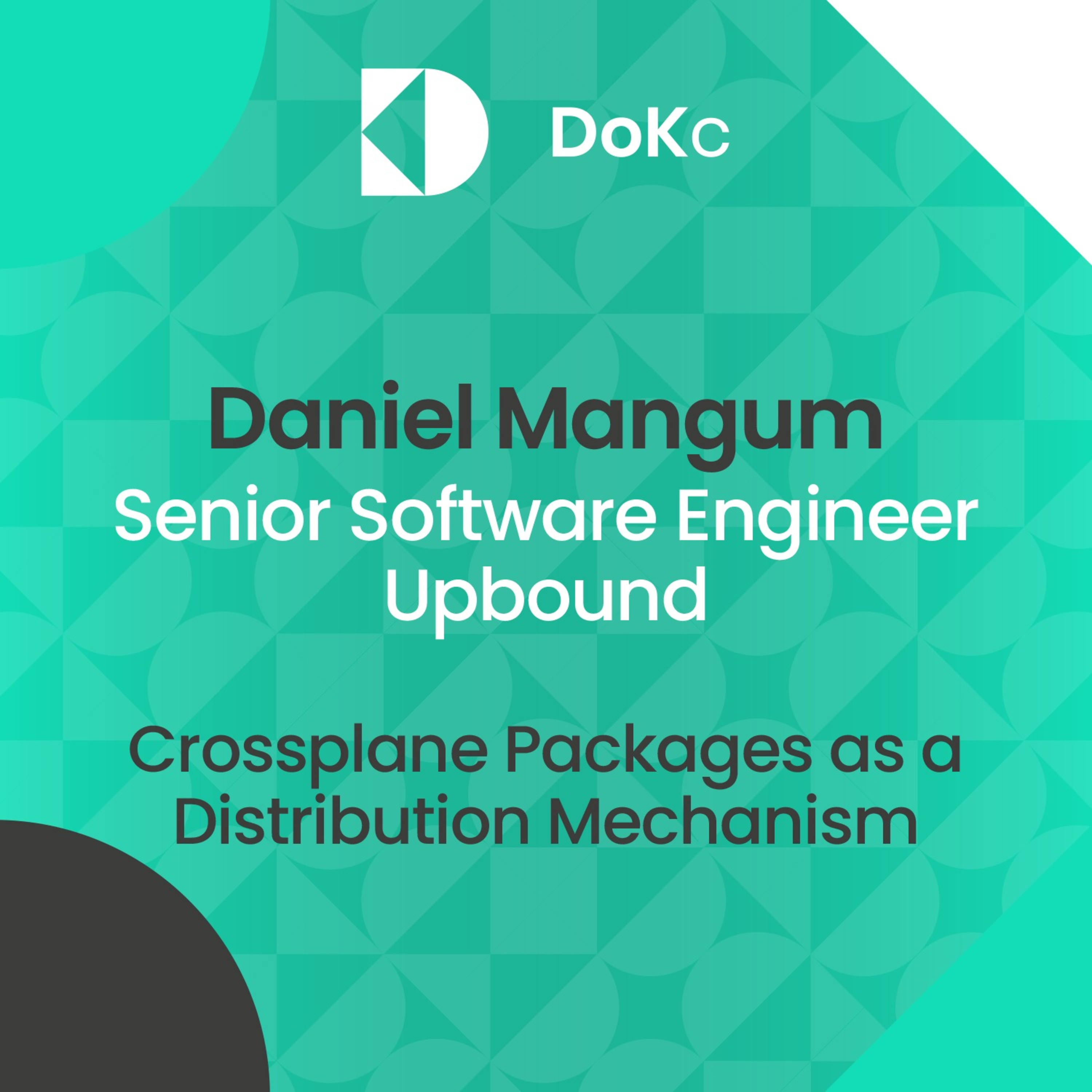cover of episode DoK #66 Crossplane Packages as a Distribution Mechanism // Daniel Mangum