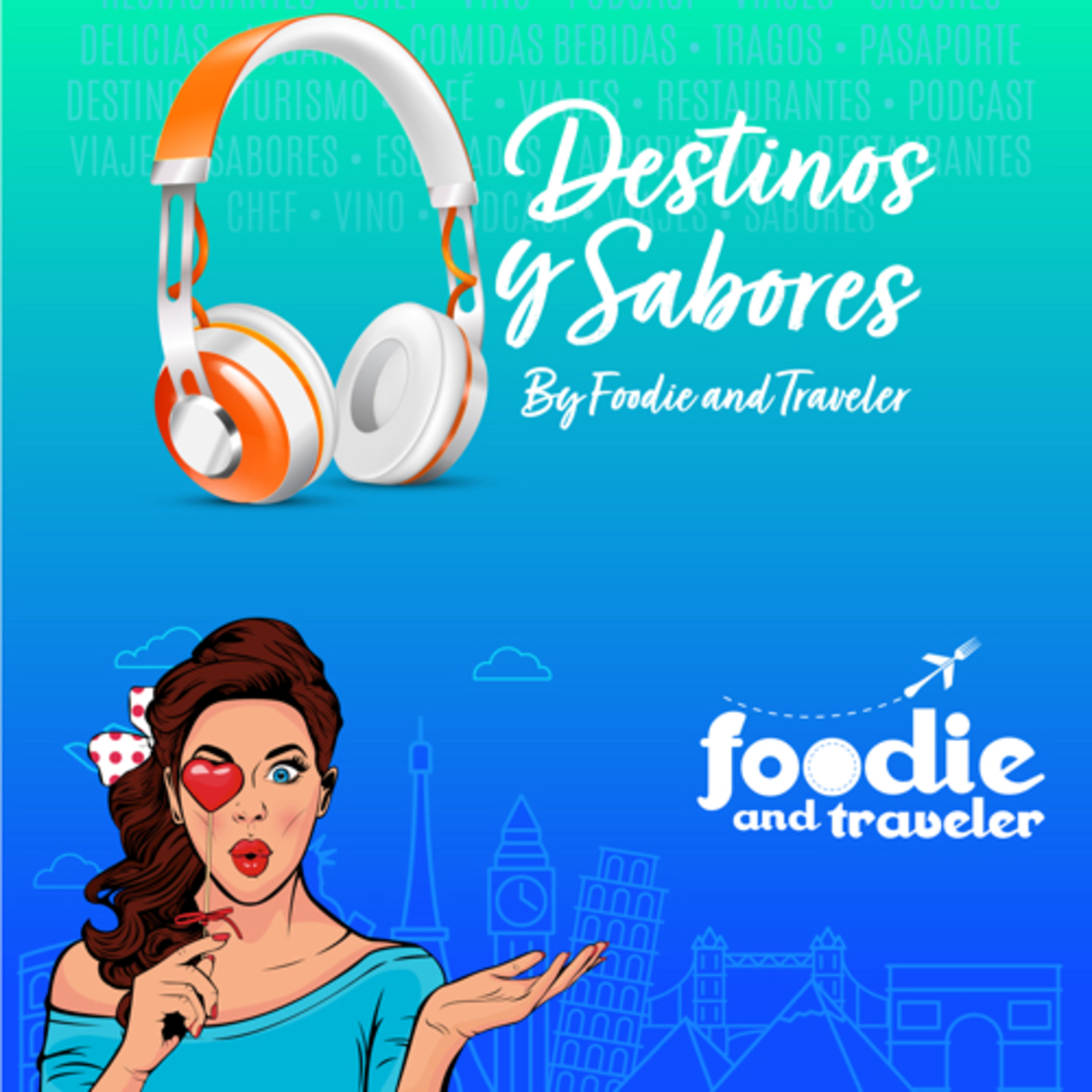 Destinos y Sabores by Foodie and Traveler